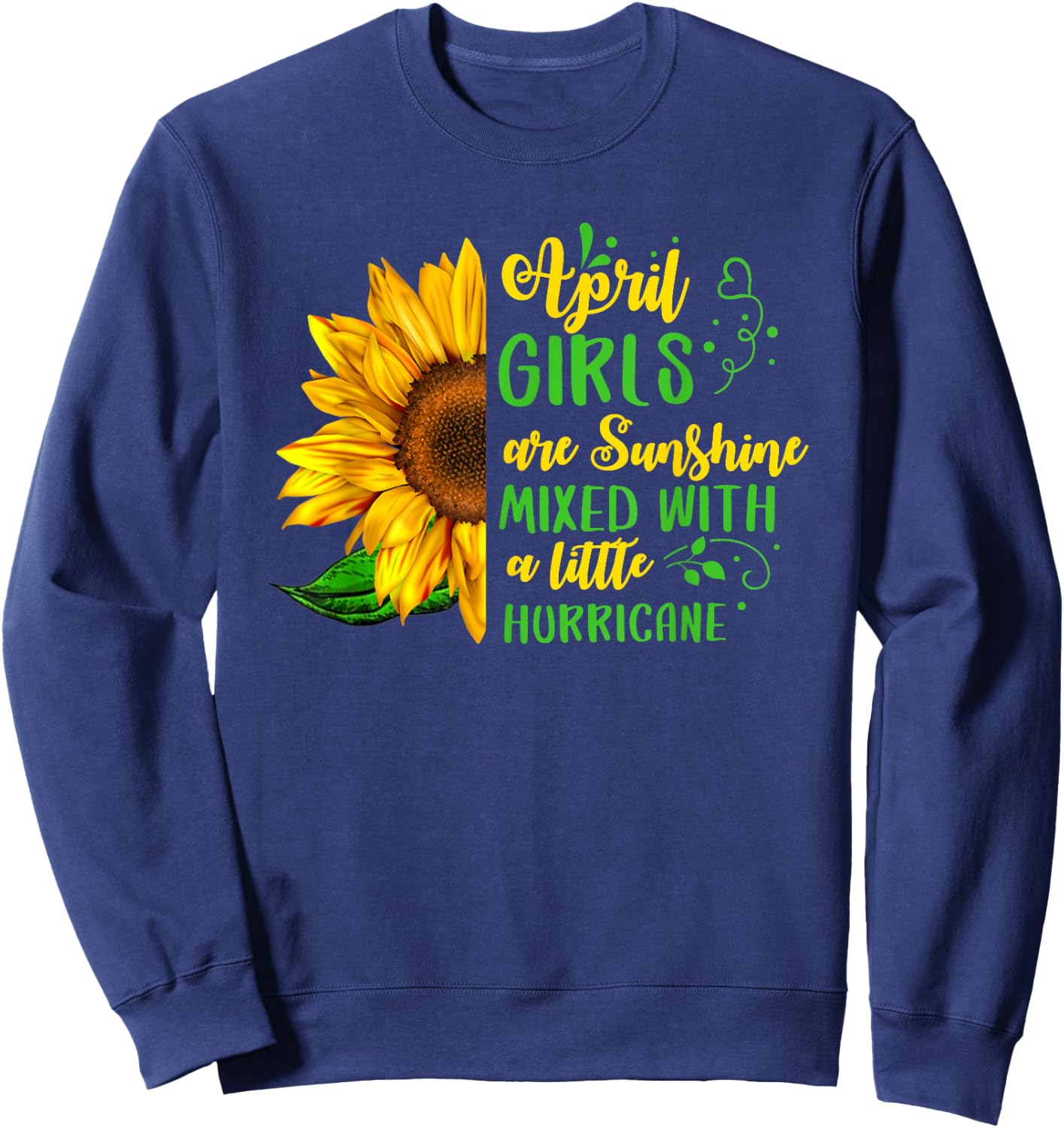 April Girls Are Sunshine & Hurricane April Birthday Party Sweatshirt - Sweatshirt | Navy