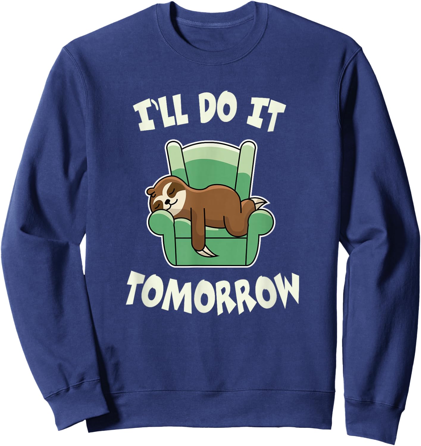 I'll do it tomorrow Sloth Sweatshirt - Sweatshirt | Navy