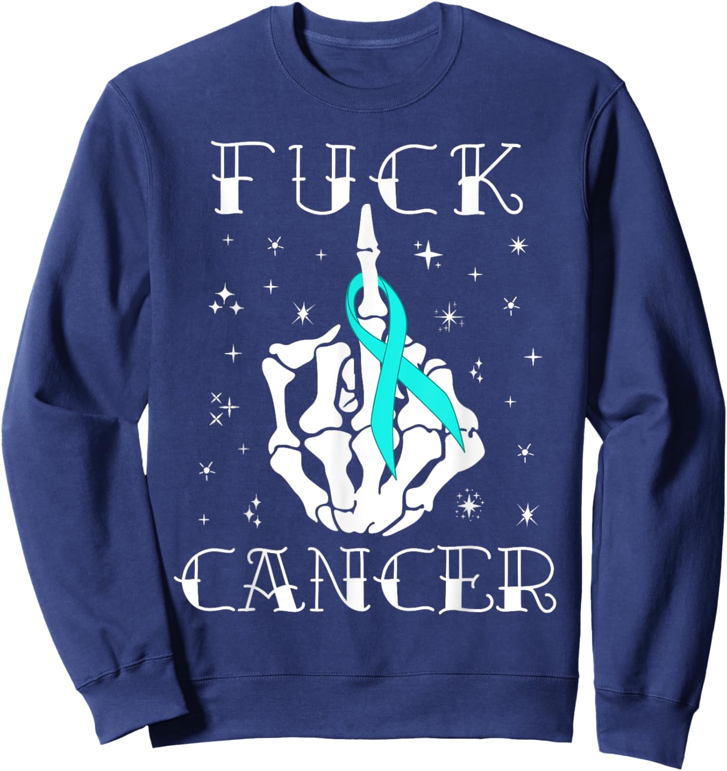 Fuck Cancer Tattoos Survivor Teal Ribbon Ovarian Cancer Sweatshirt - Sweatshirt | Navy