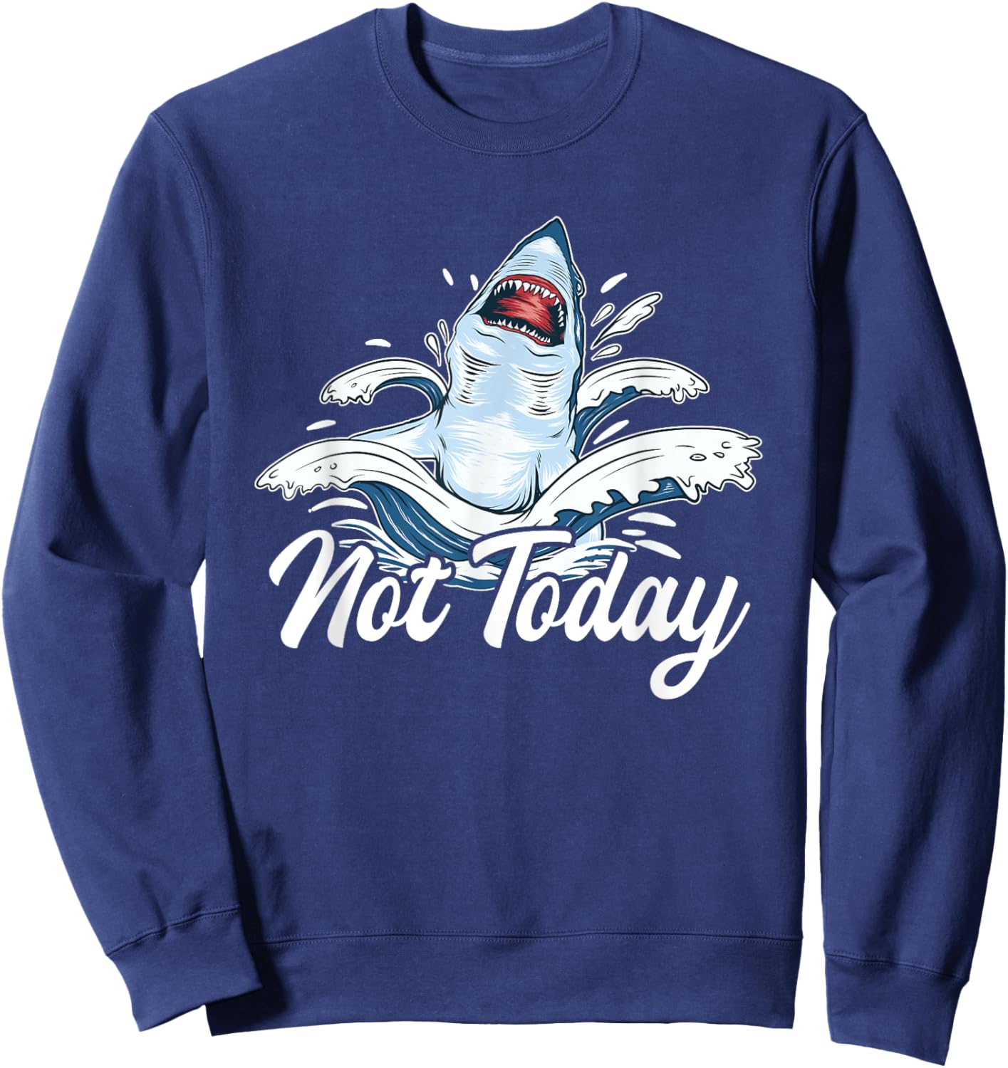 Not Today White Whale Hammerhead Lover Shark Sweatshirt - Sweatshirt | Navy