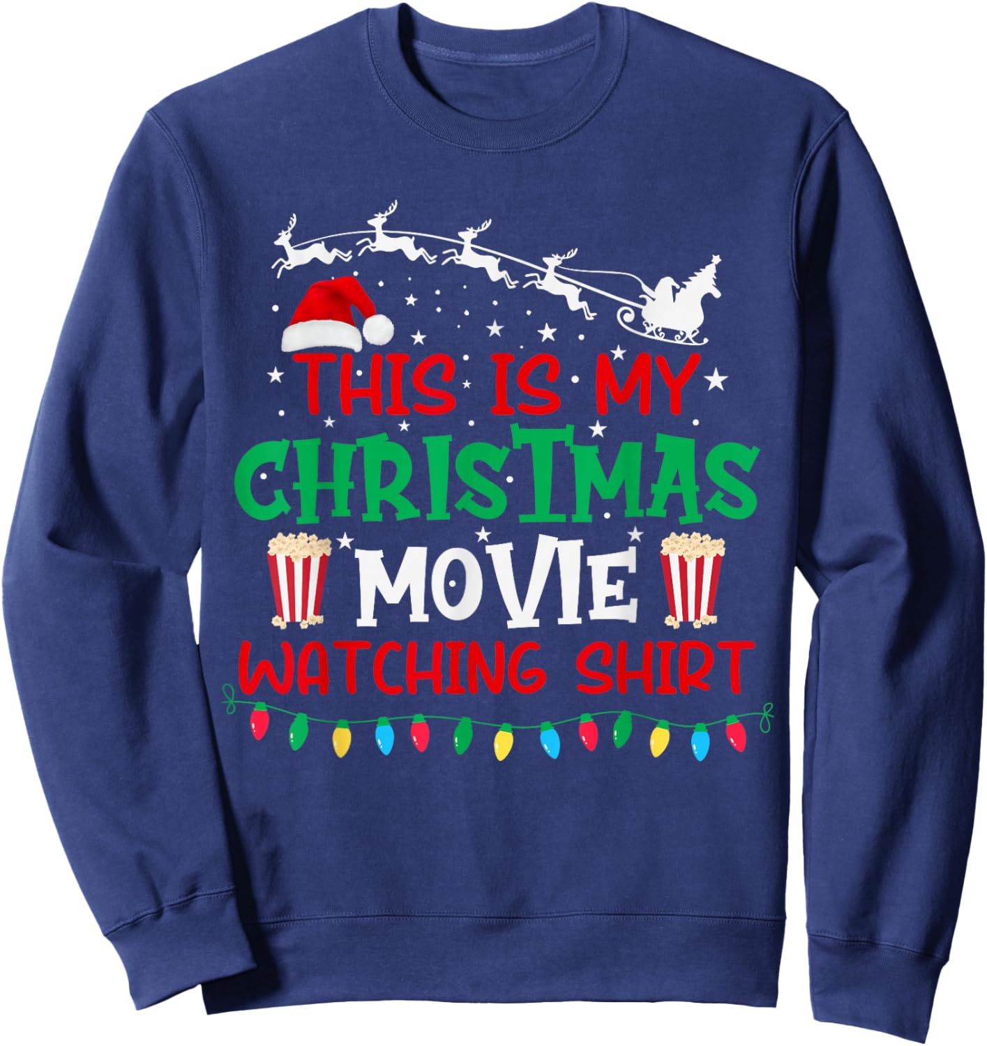 This is My Christmas Movie Watching Shirt Funny Xmas Movie Sweatshirt - Sweatshirt | Navy