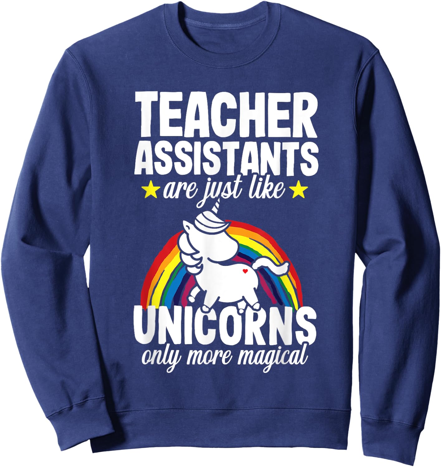 Teacher Assistant Unicorn Teaching School Appreciation Sweatshirt - Sweatshirt | Navy