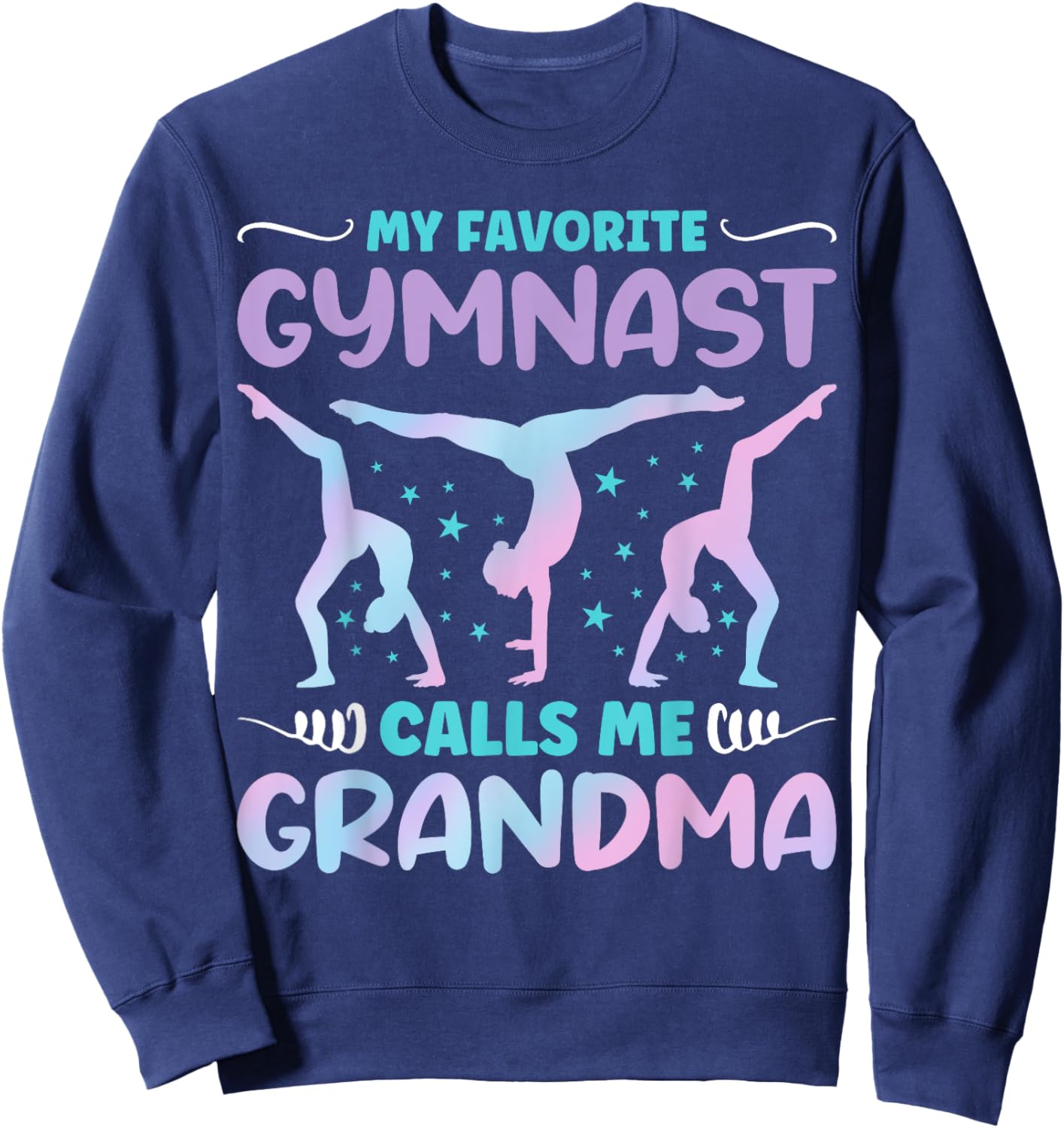 My Favorite Gymnast Calls Me Grandma Funny Gymnastics Sweatshirt - Sweatshirt | Navy
