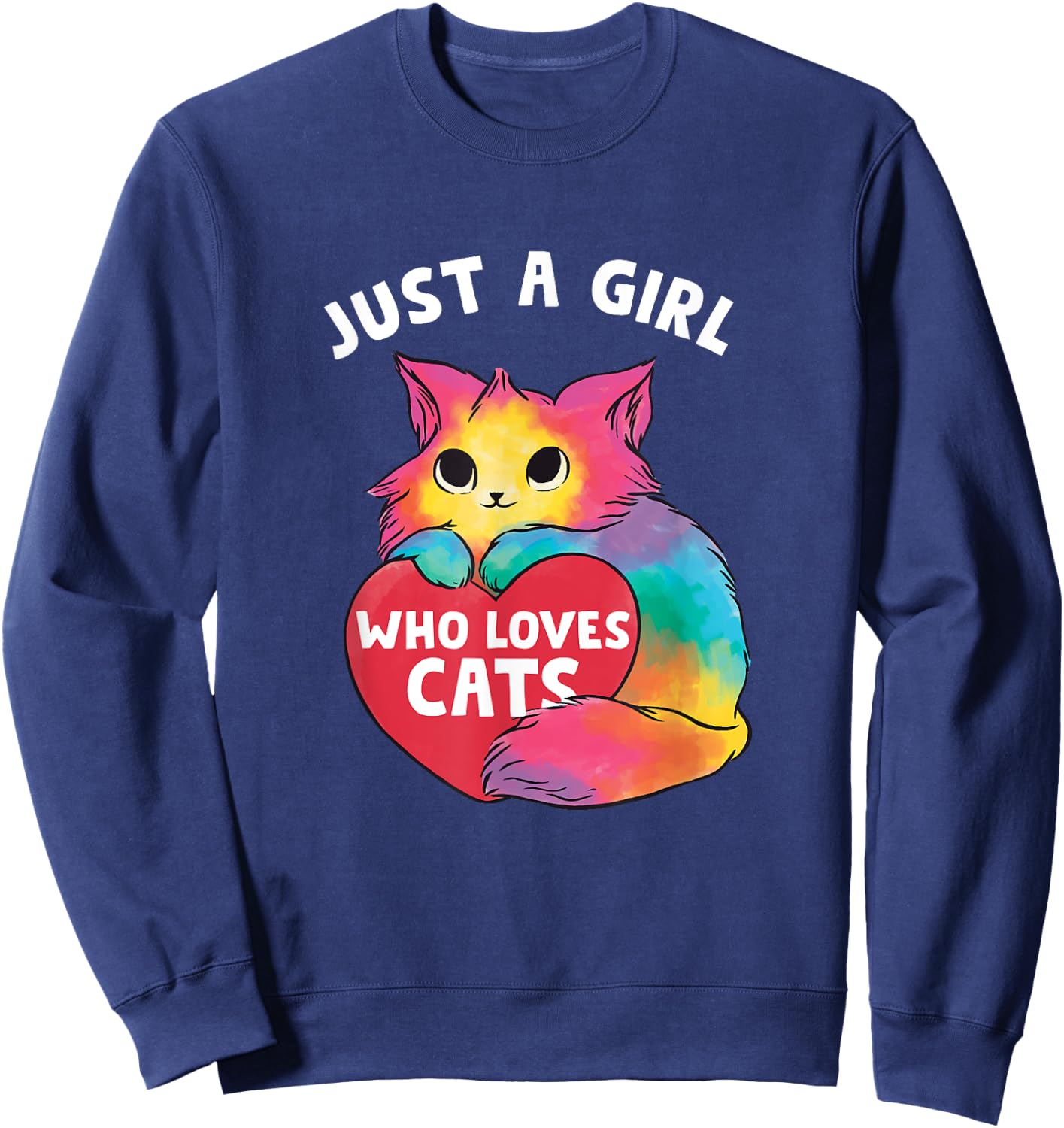 Just a girl who loves cats, cute Cat lover for Girls Sweatshirt - Sweatshirt | Navy