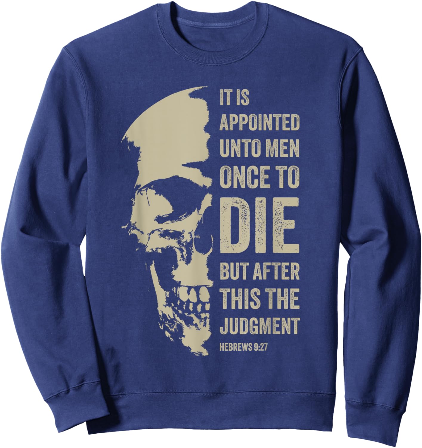 Hebrews 9:27 Gospel Evangelism Bible Verse – The Judgment Sweatshirt - Sweatshirt | Navy