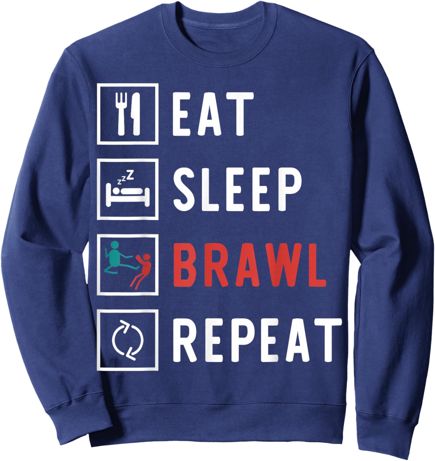 Eat Sleep Brawl Repeat Funny Video Gamer Sweatshirt - Sweatshirt | Navy