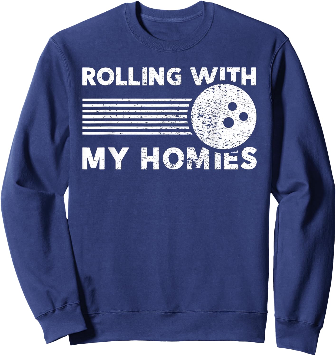 Rolling With My Homies Funny Bowling Shirt Sweatshirt - Sweatshirt | Navy
