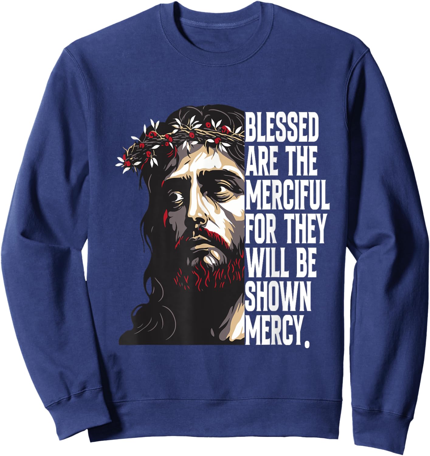 Jesus Christ Bible Verse Christianity Jesus Sweatshirt - Sweatshirt | Navy