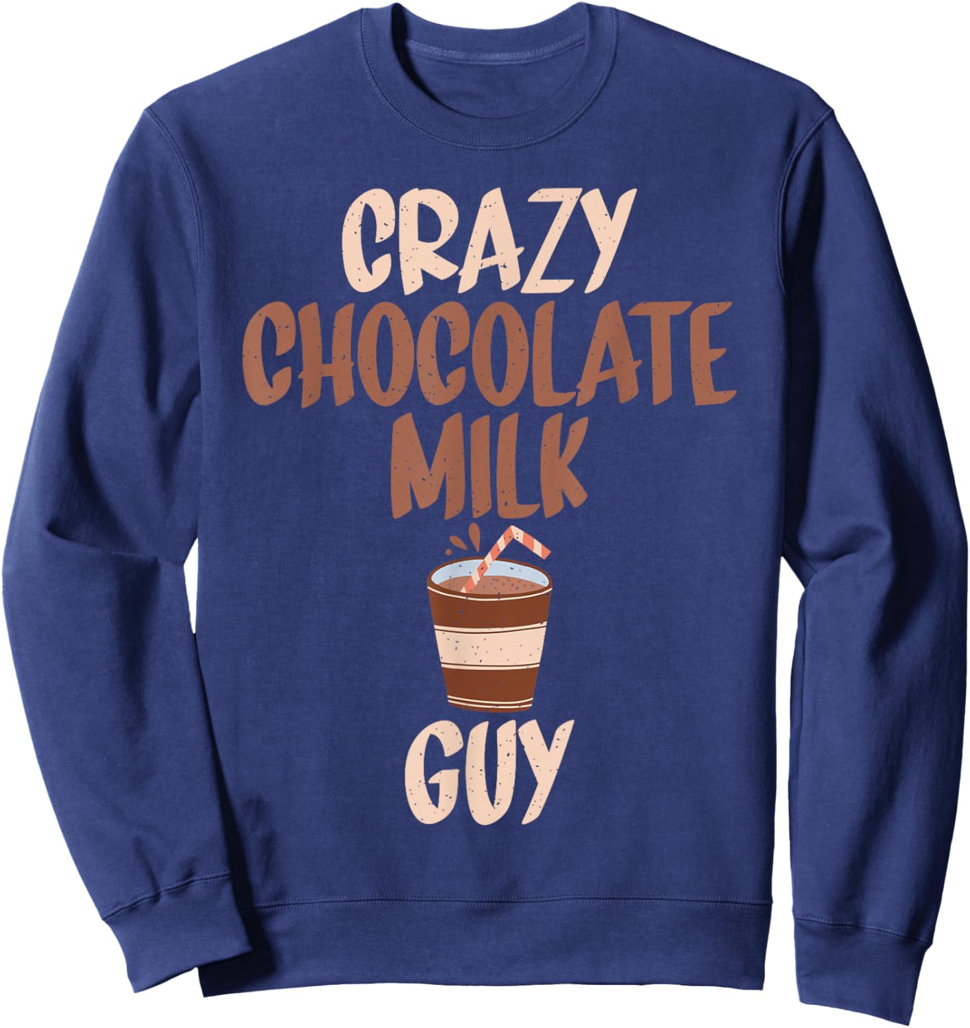 Crazy Chocolate Milk Guy Sweatshirt - Sweatshirt | Navy