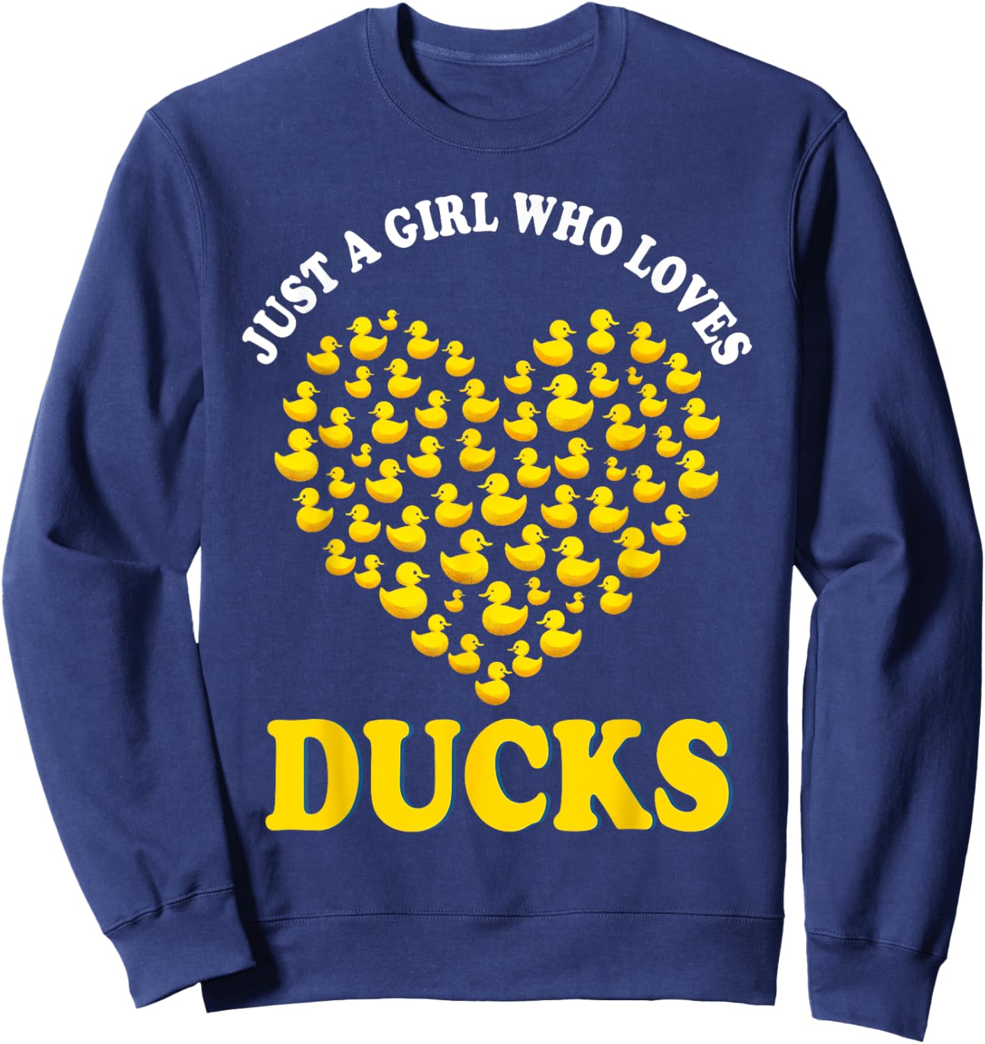 Just a Girl Who Loves Ducks Shirt Girl Cute Funny Duck Gifts Sweatshirt - Sweatshirt | Navy