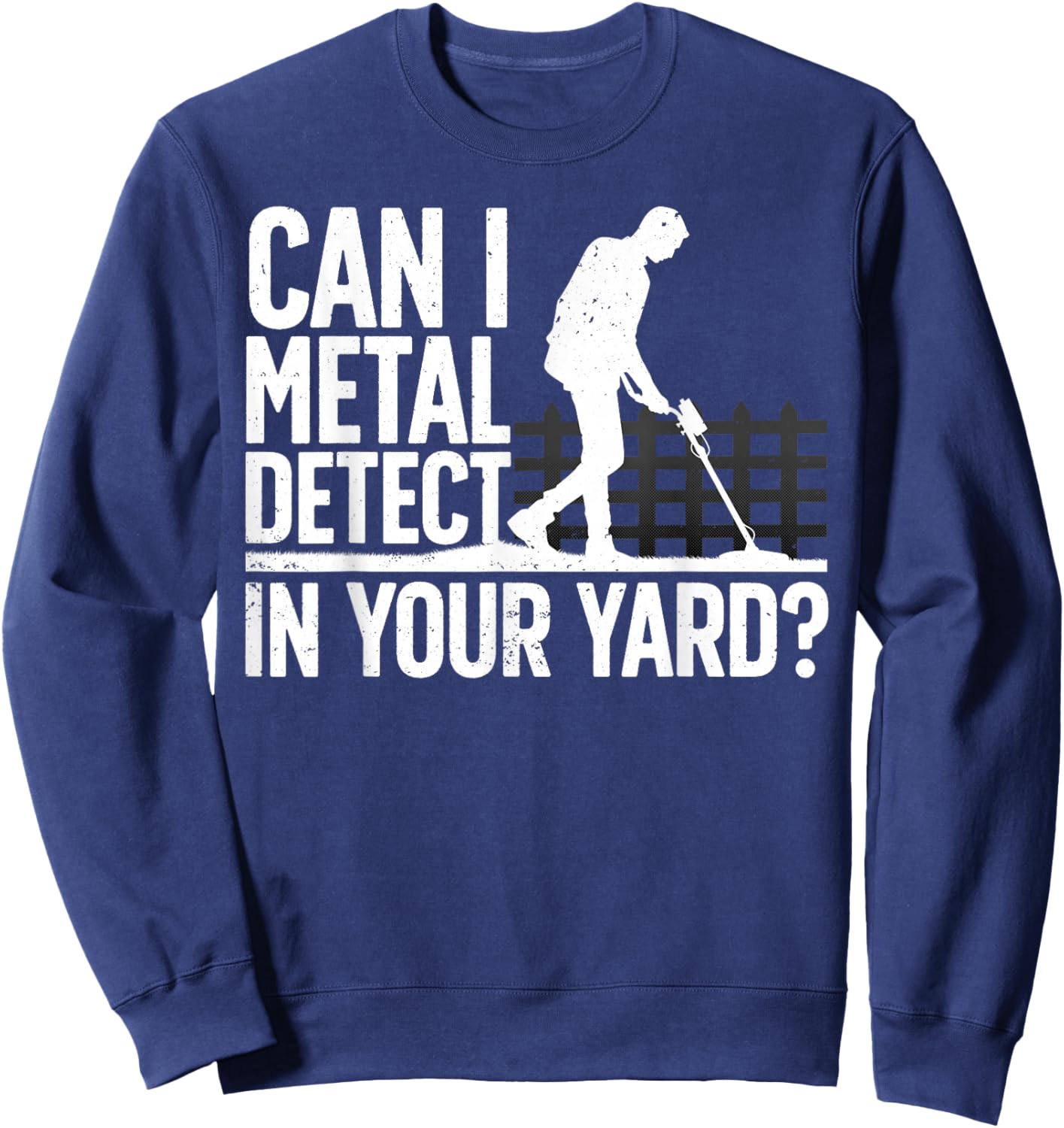 Funny Metal Detecting Design Women Metal Detectorist Sweatshirt - Sweatshirt | Navy