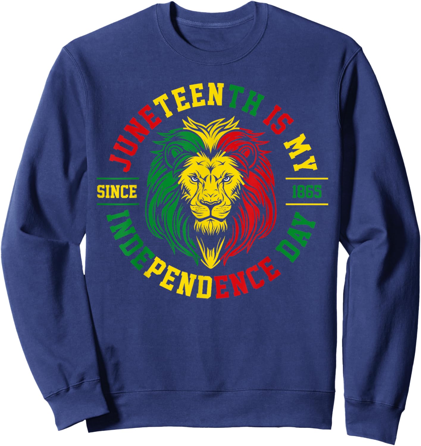 Juneteenth Is My Independence Day Lion Free Ish Since 1865 Sweatshirt - Sweatshirt | Navy