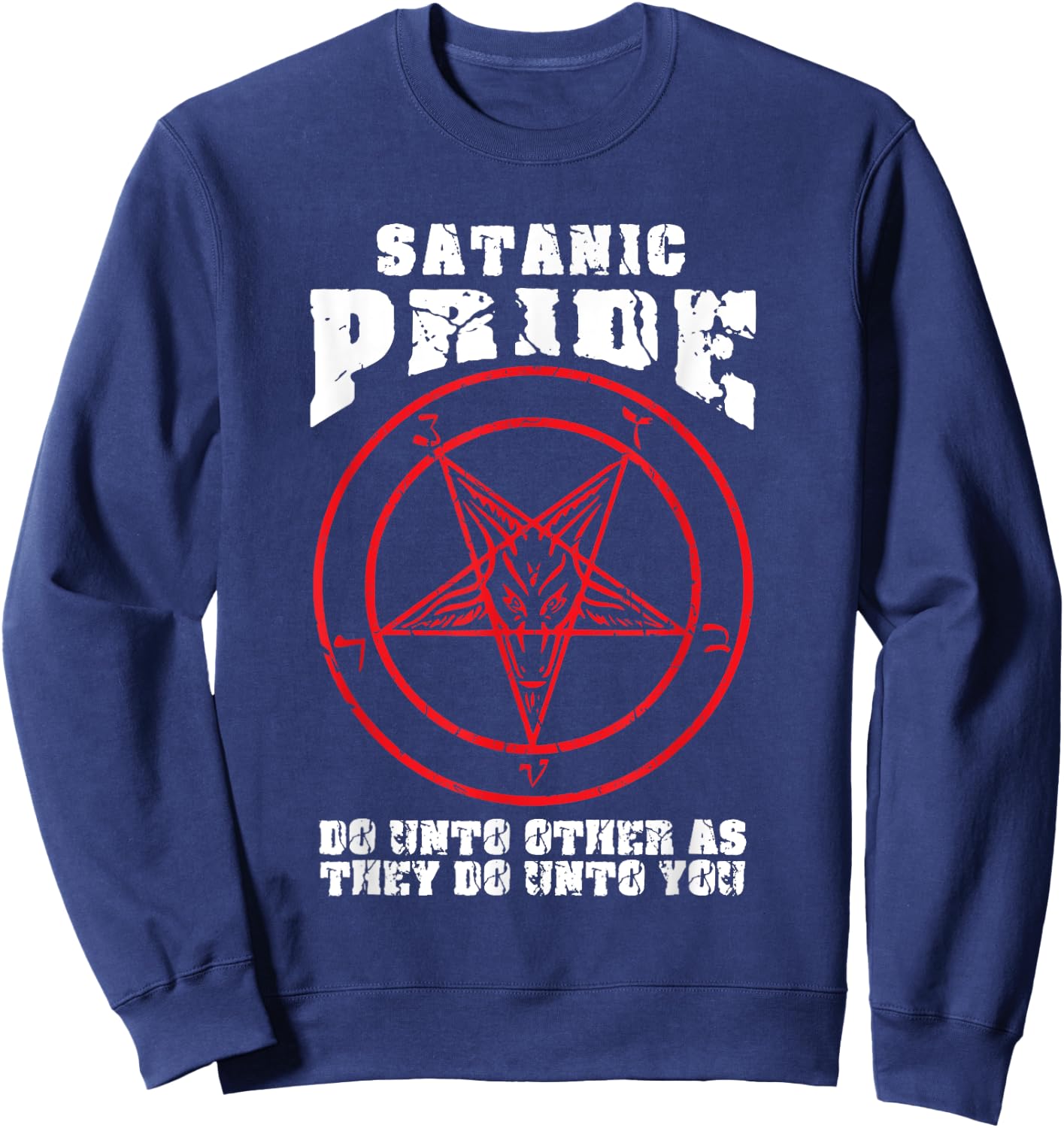 Satanic Pride Satan Satanism Saying Baphomet Devil Design Sweatshirt - Sweatshirt | Navy