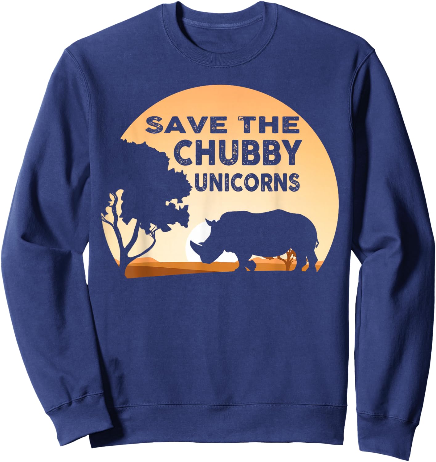 Save The Chubby Unicorns Fat Rhino Funny Sweatshirt - Sweatshirt | Navy