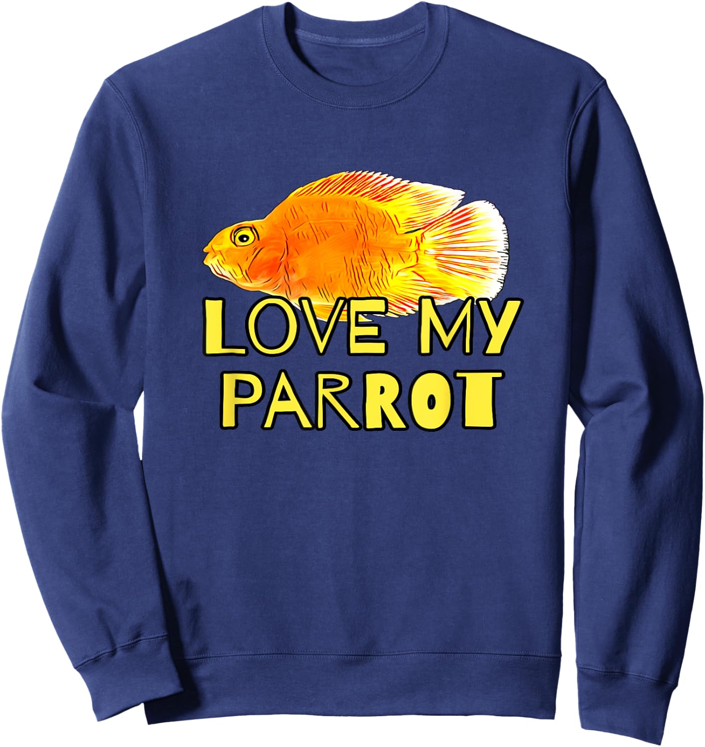 Red Blood Parrot Cichlid Fish Owners Love My Parrot Gift Sweatshirt - Sweatshirt | Navy