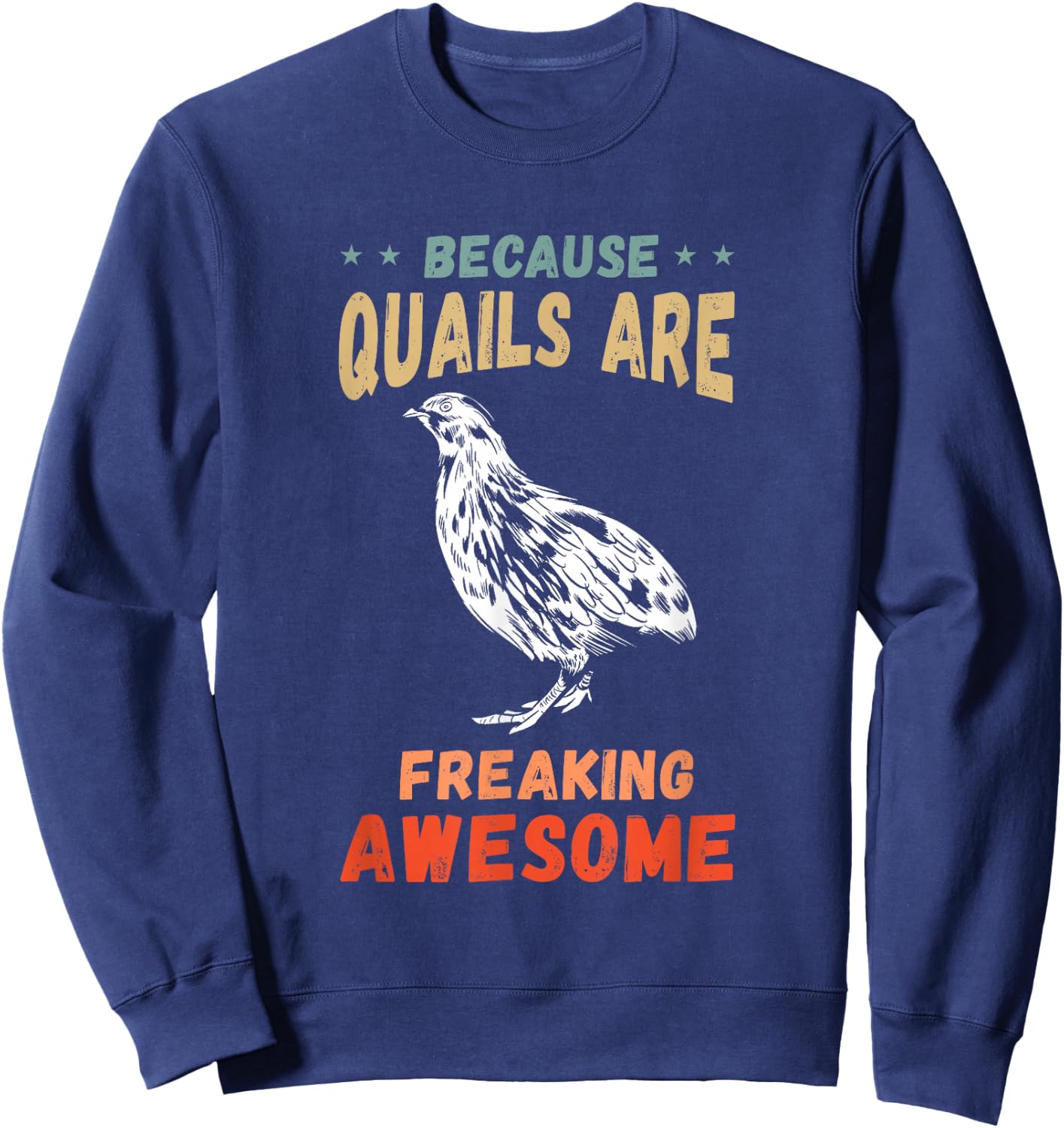 Awesome Quail Bird Quail Breeding Bobwhite Quail Lover Sweatshirt - Sweatshirt | Navy