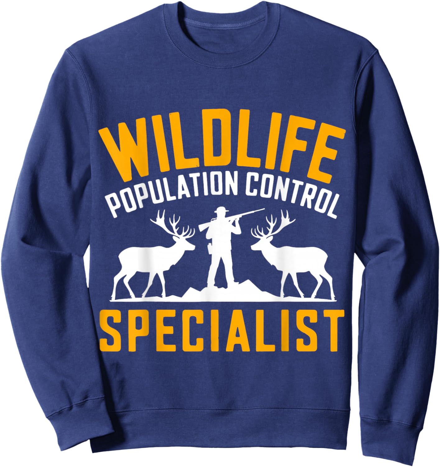 Hunting Humor Design Funny Hunters Sweatshirt - Sweatshirt | Navy