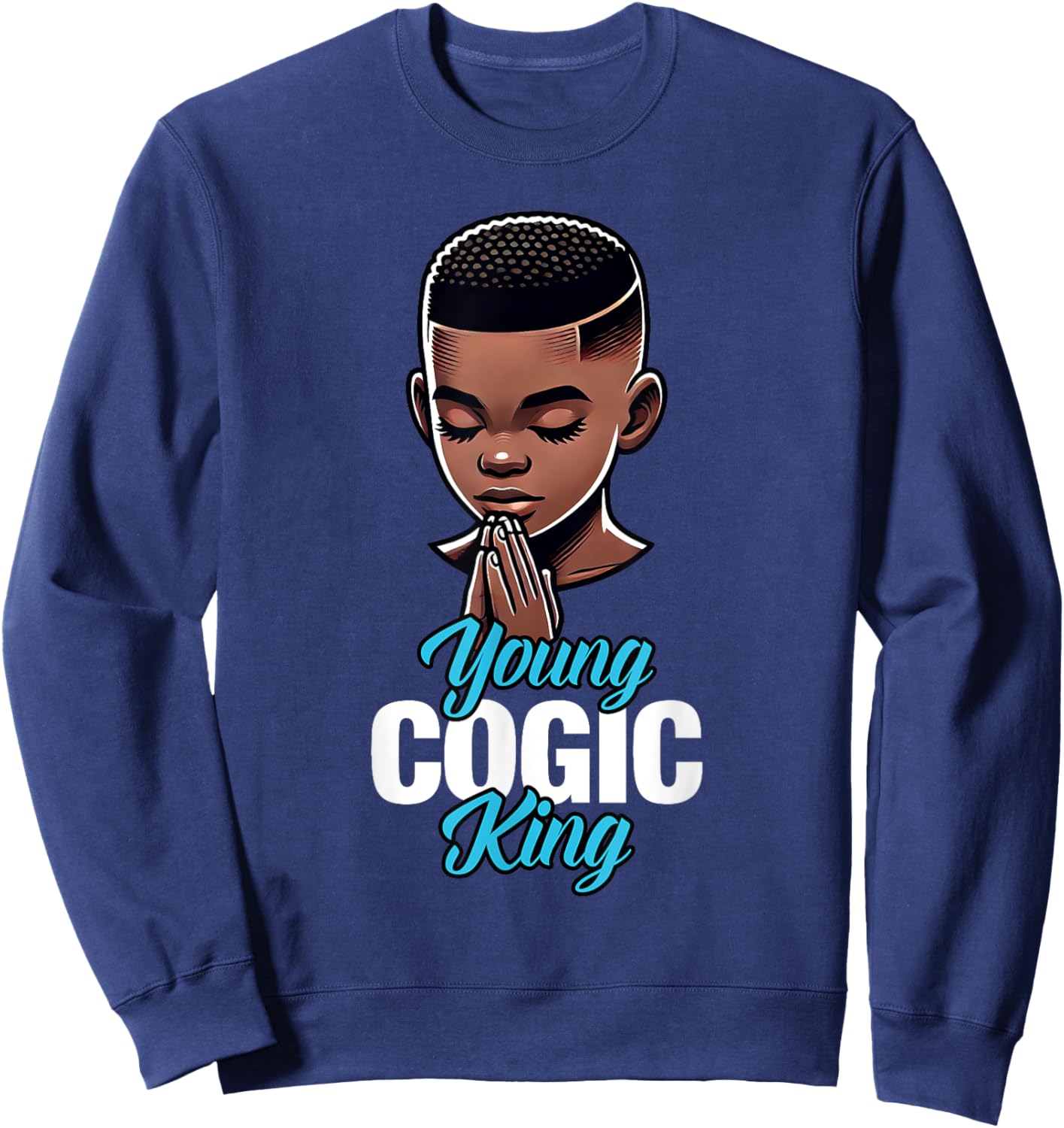 Young COGIC King | African American Boy Praying Sweatshirt - Sweatshirt | Navy