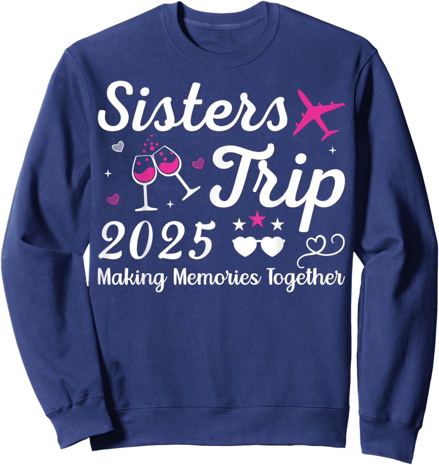 Sisters Trip 2025 Family Matching Vacation Lover Family Trip Sweatshirt - Sweatshirt | Navy