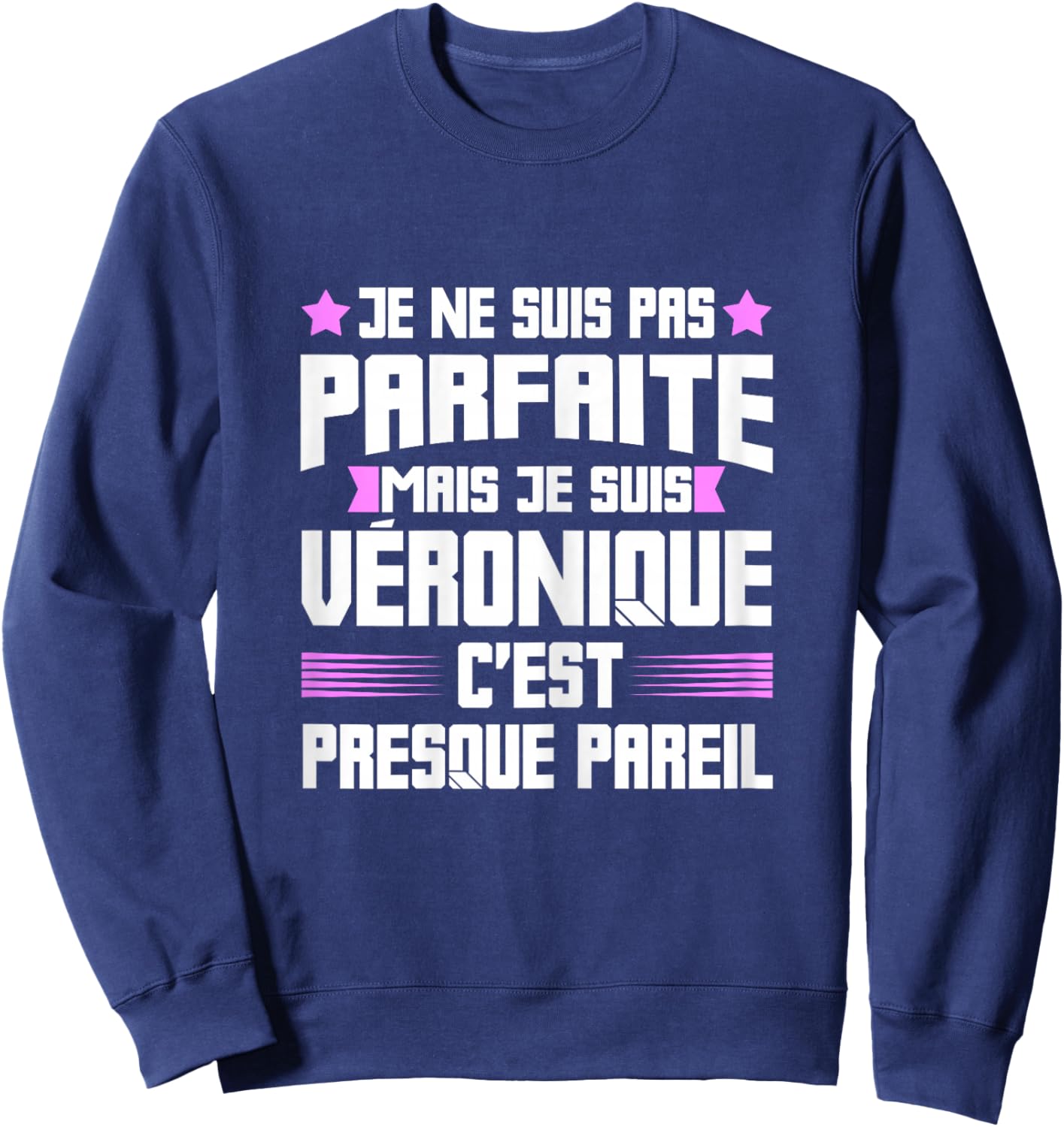 Véronique Parfait | Quote Funny Humor Mom First Name , Black, Female X-Small Sweatshirt - Sweatshirt | Navy