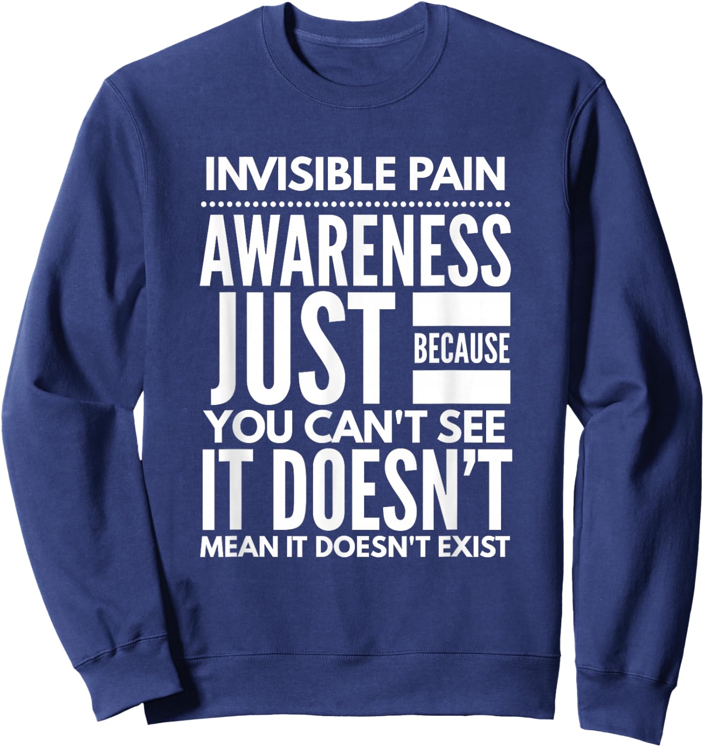 Invisible Pain Awareness - Fibromyalgia Chronic Fatigue Sweatshirt - Sweatshirt | Navy