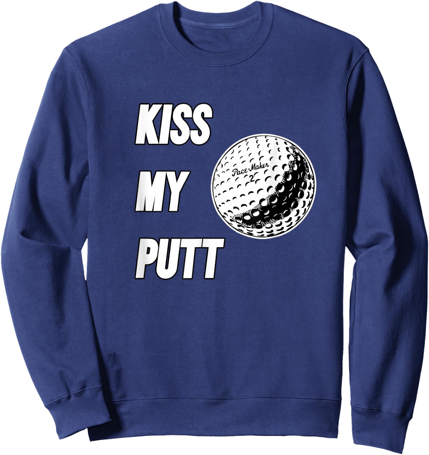Kiss My Putt Sweatshirt - Sweatshirt | Navy