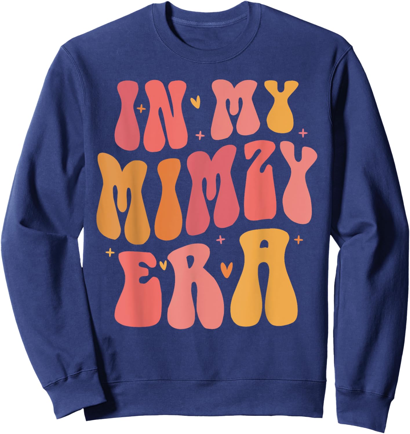 In My Mimzy Era Baby Announcement for Grandma Mother's Day Sweatshirt - Sweatshirt | Navy