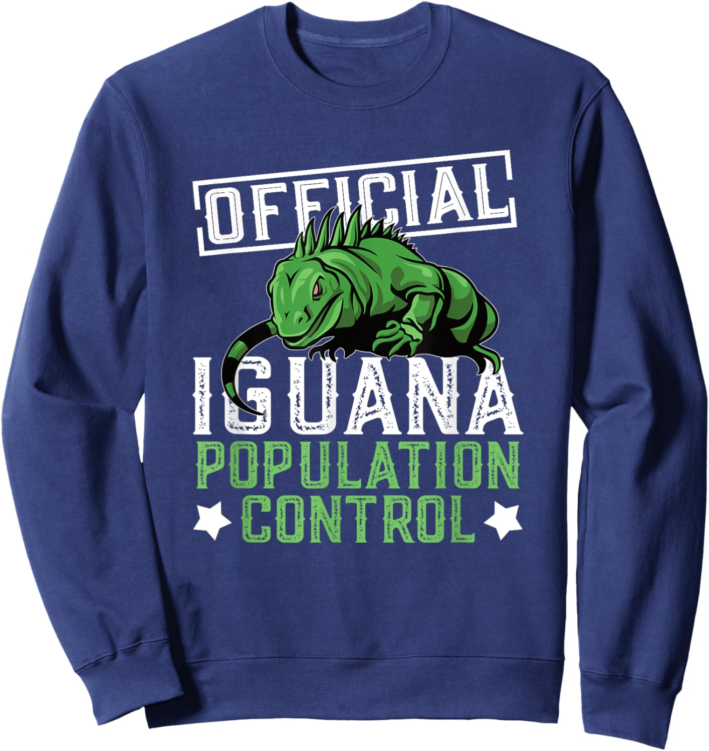 Iguana Hunter Design For Iguana Lizard Hunting Sweatshirt - Sweatshirt | Navy