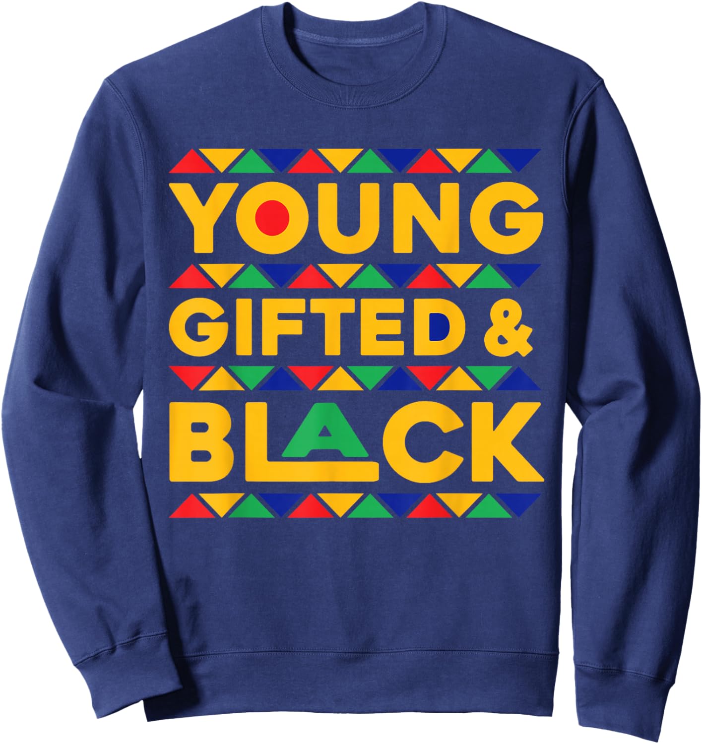 Young Gifted And Black History For Black Boys Girls African Sweatshirt - Sweatshirt | Navy