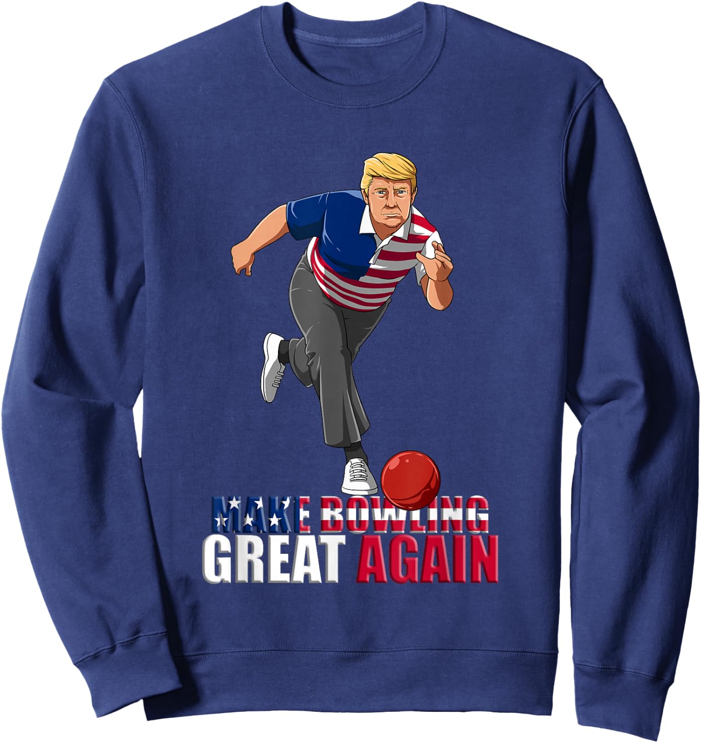 Make Bowling Great Again - Funny Trump Bowling Gift Small Sweatshirt - Sweatshirt | Navy