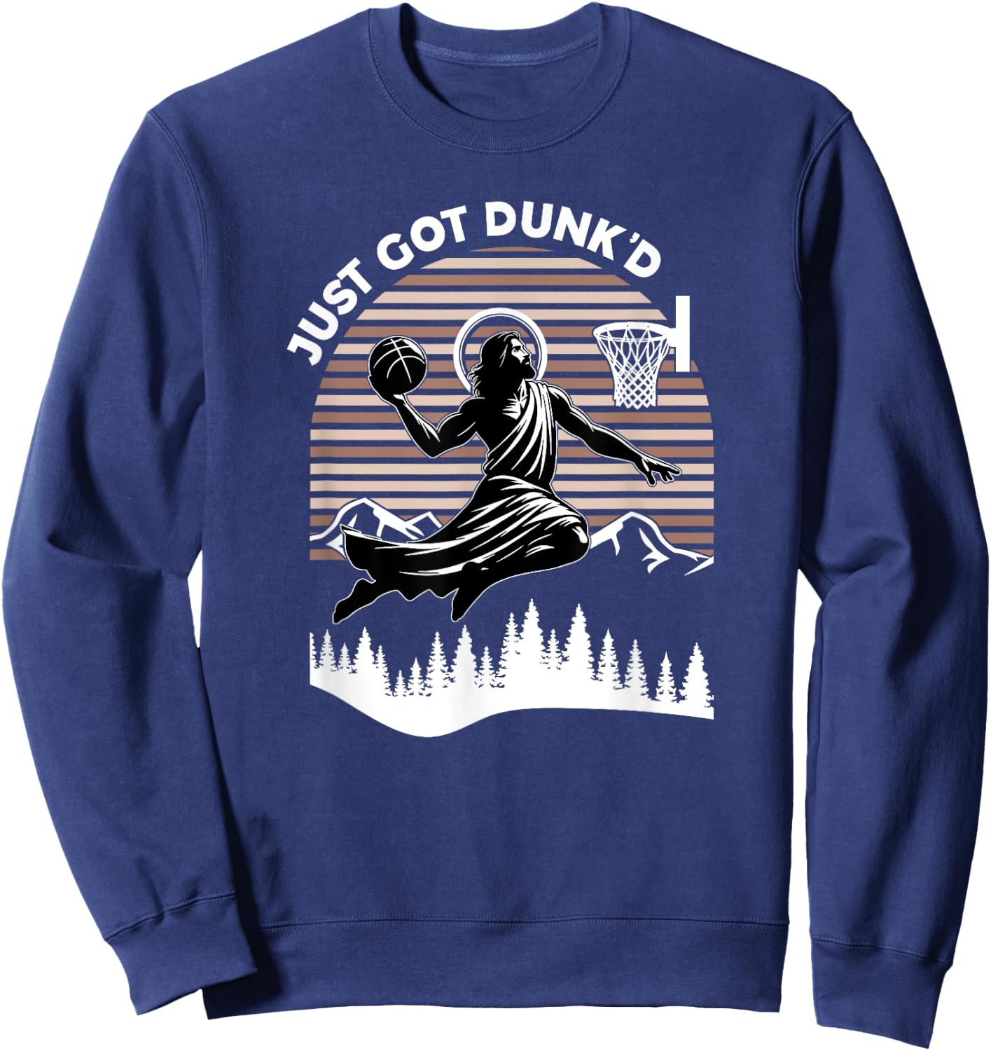 Just Got Dunked, Funny Basketball Jesus Sweatshirt - Sweatshirt | Navy