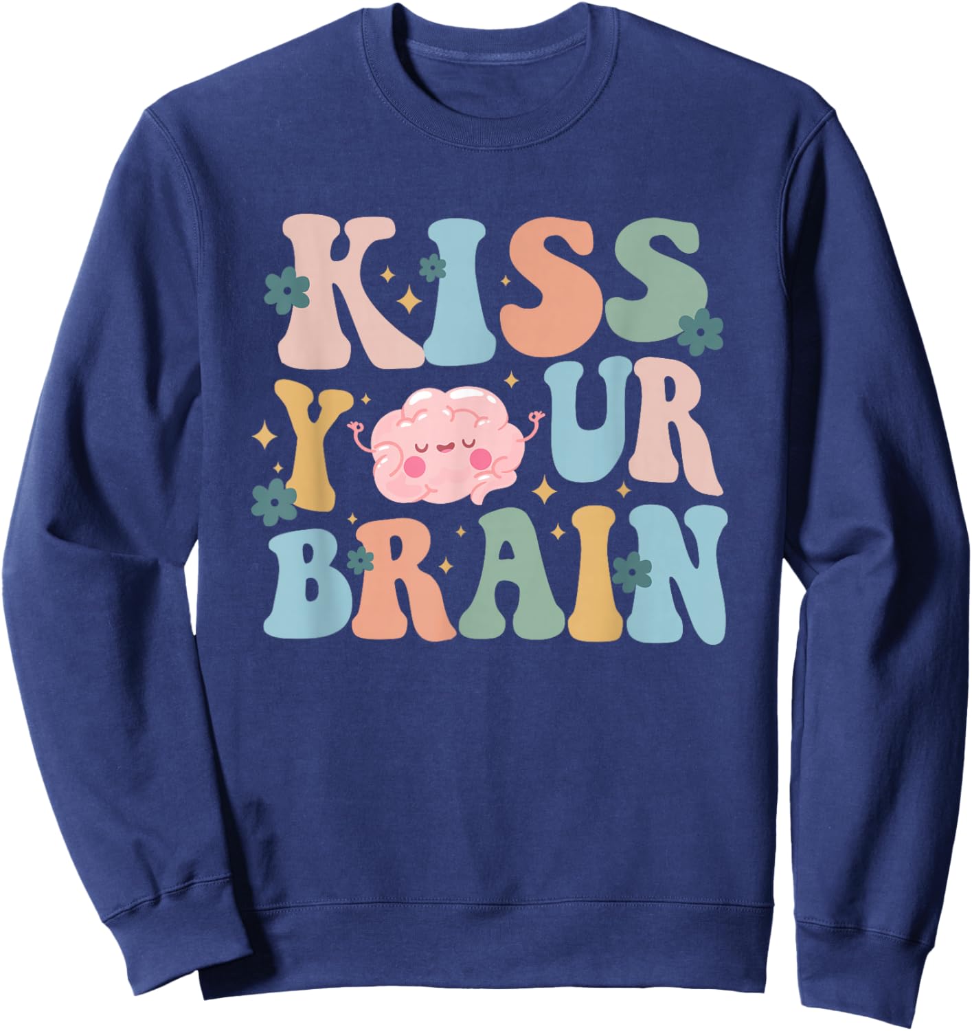 Kiss Your Brain Teacher Inspire Educate Groovy Retro Vintage Sweatshirt - Sweatshirt | Navy