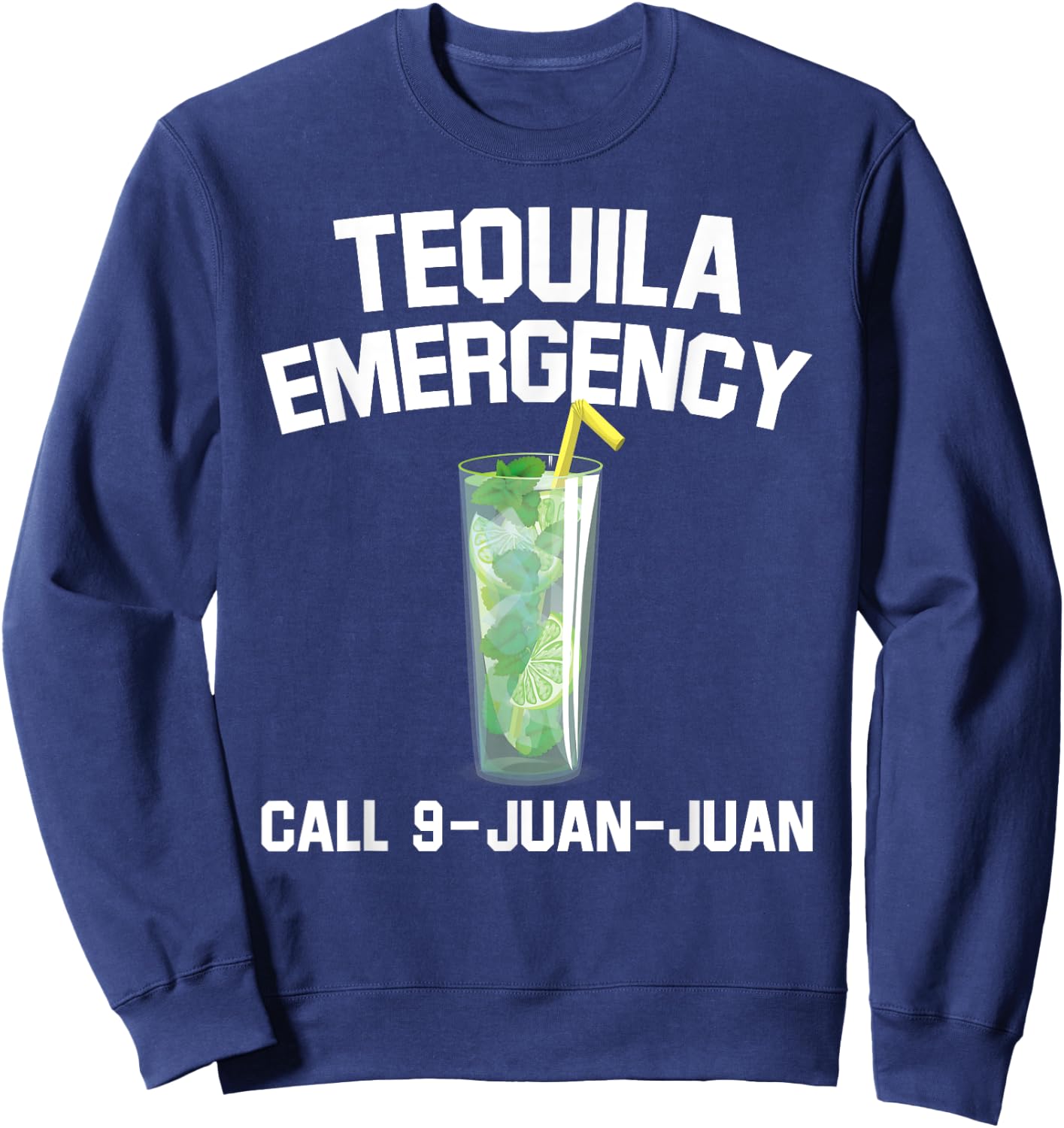 Tequila Emergency Mexican Fiesta Funny Cinco de Mayo Gift Sweatshirt - Sweatshirt | Navy