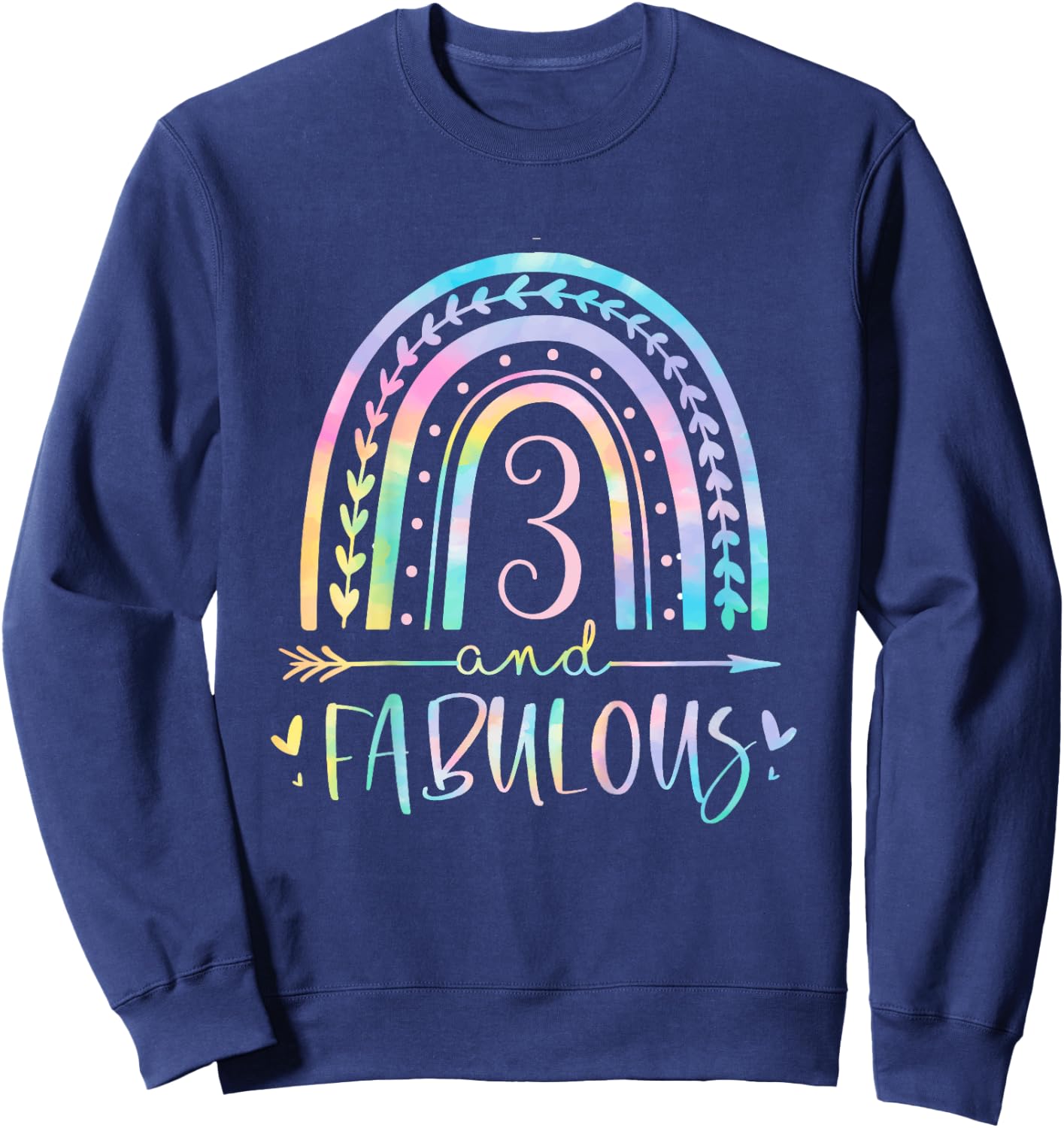 3 and Fabulous Rainbow Three Year Old Girls BDay Tie Dye Sweatshirt - Sweatshirt | Navy