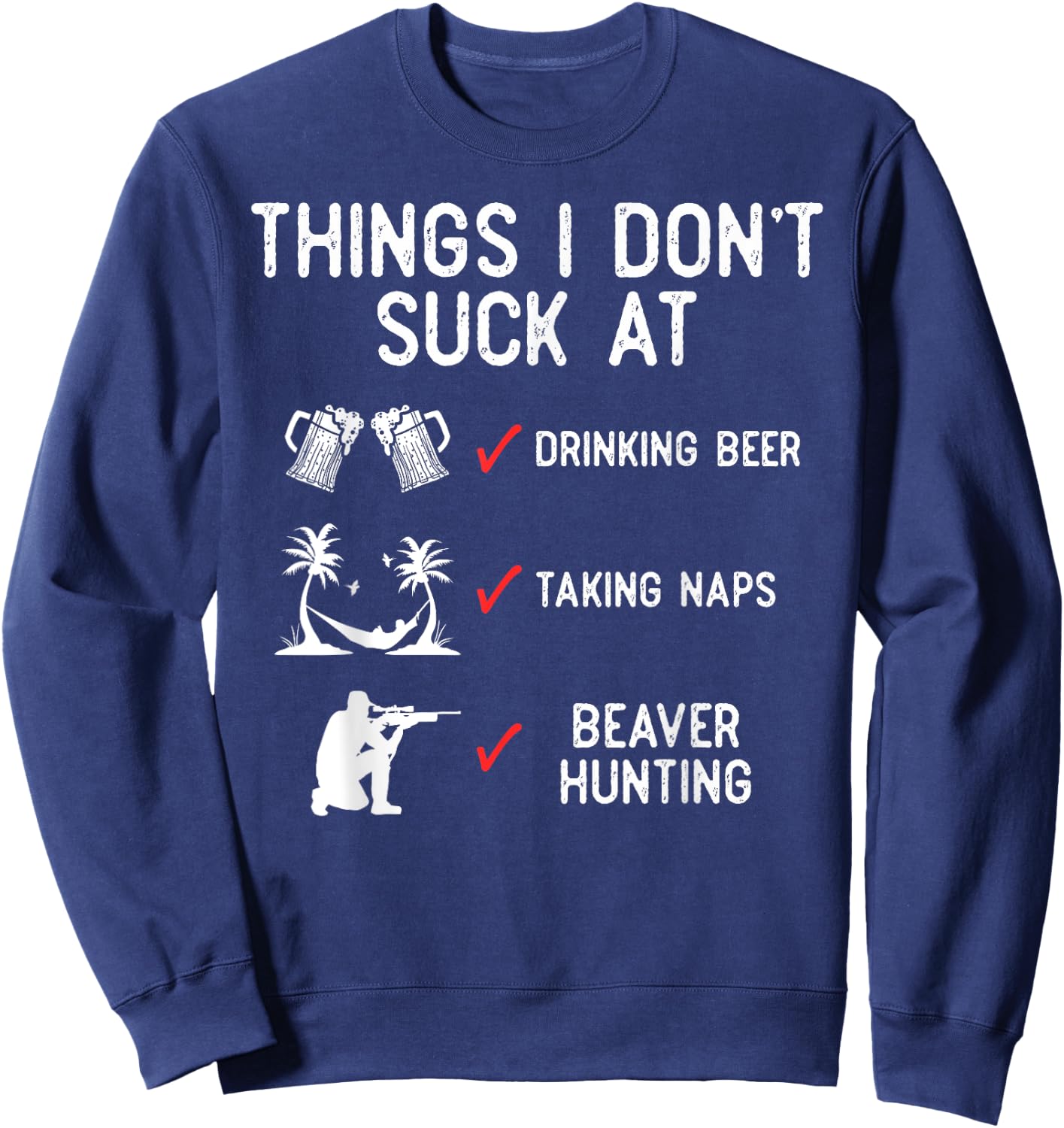 Beaver Hunting Season List Hunter Sweatshirt - Sweatshirt | Navy