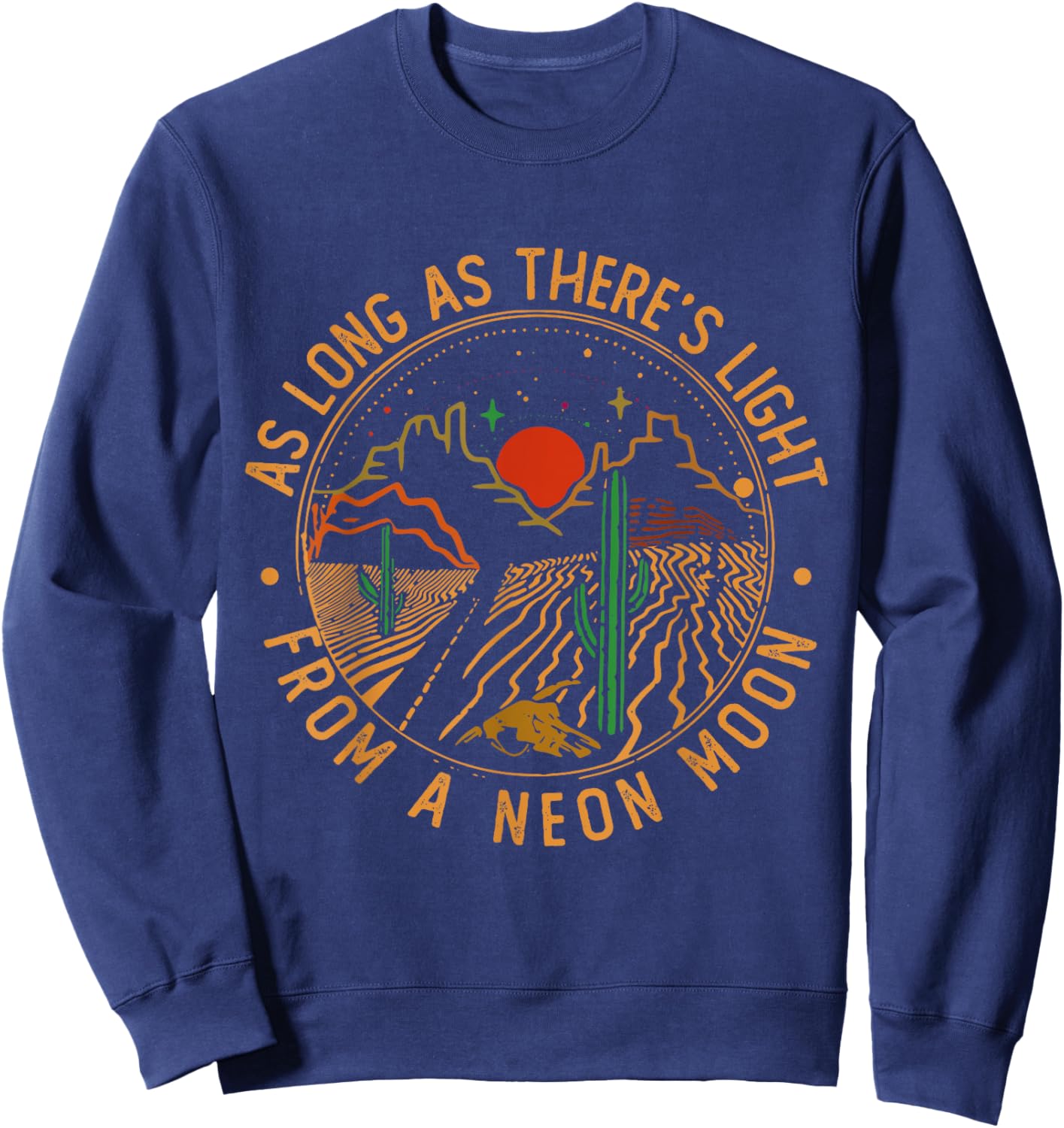 As Long As There's Light Mountains Western From A Neon Moon Sweatshirt - Sweatshirt | Navy