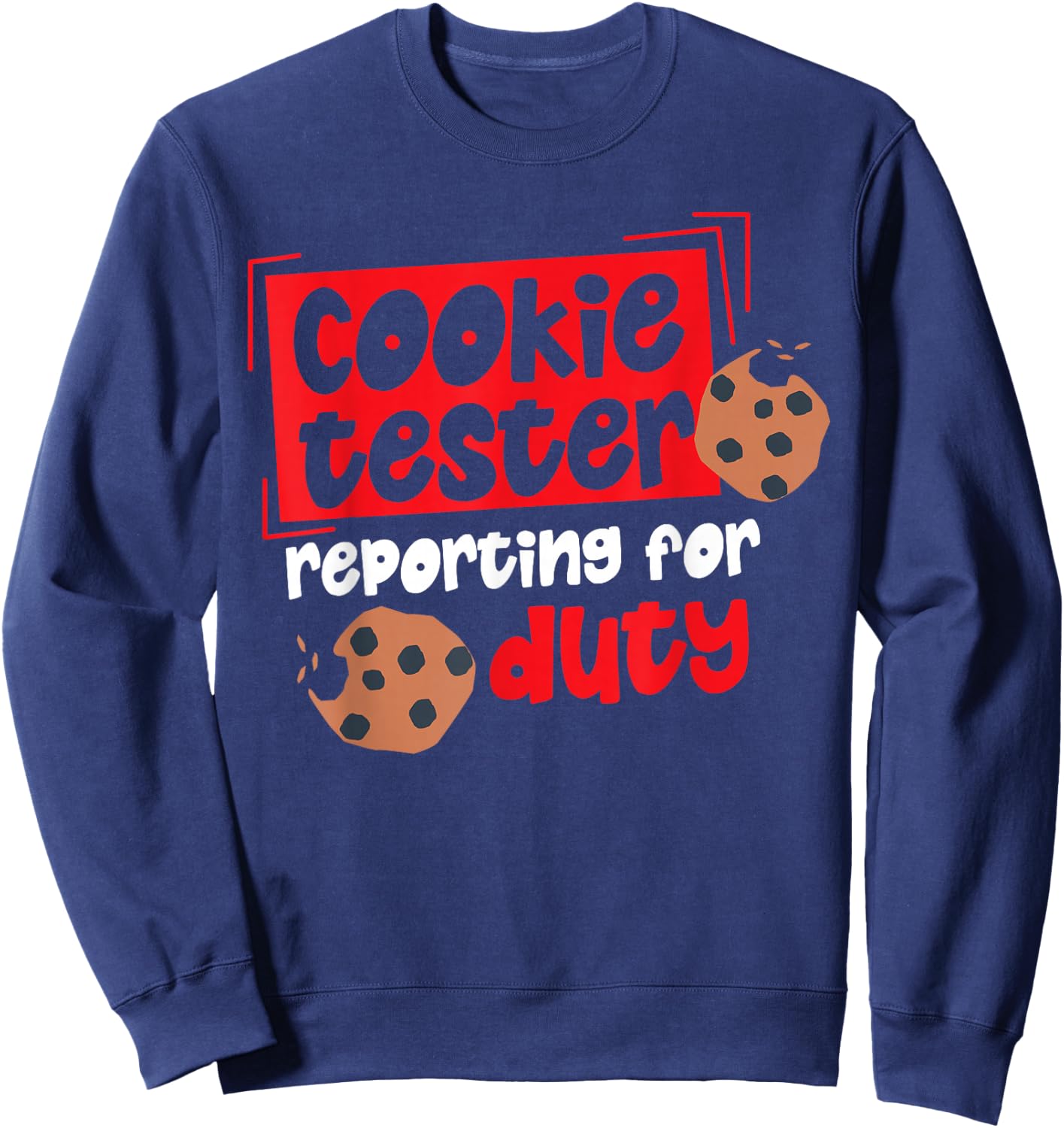 Cookie Tester Reporting For Duty Sweatshirt - Sweatshirt | Navy