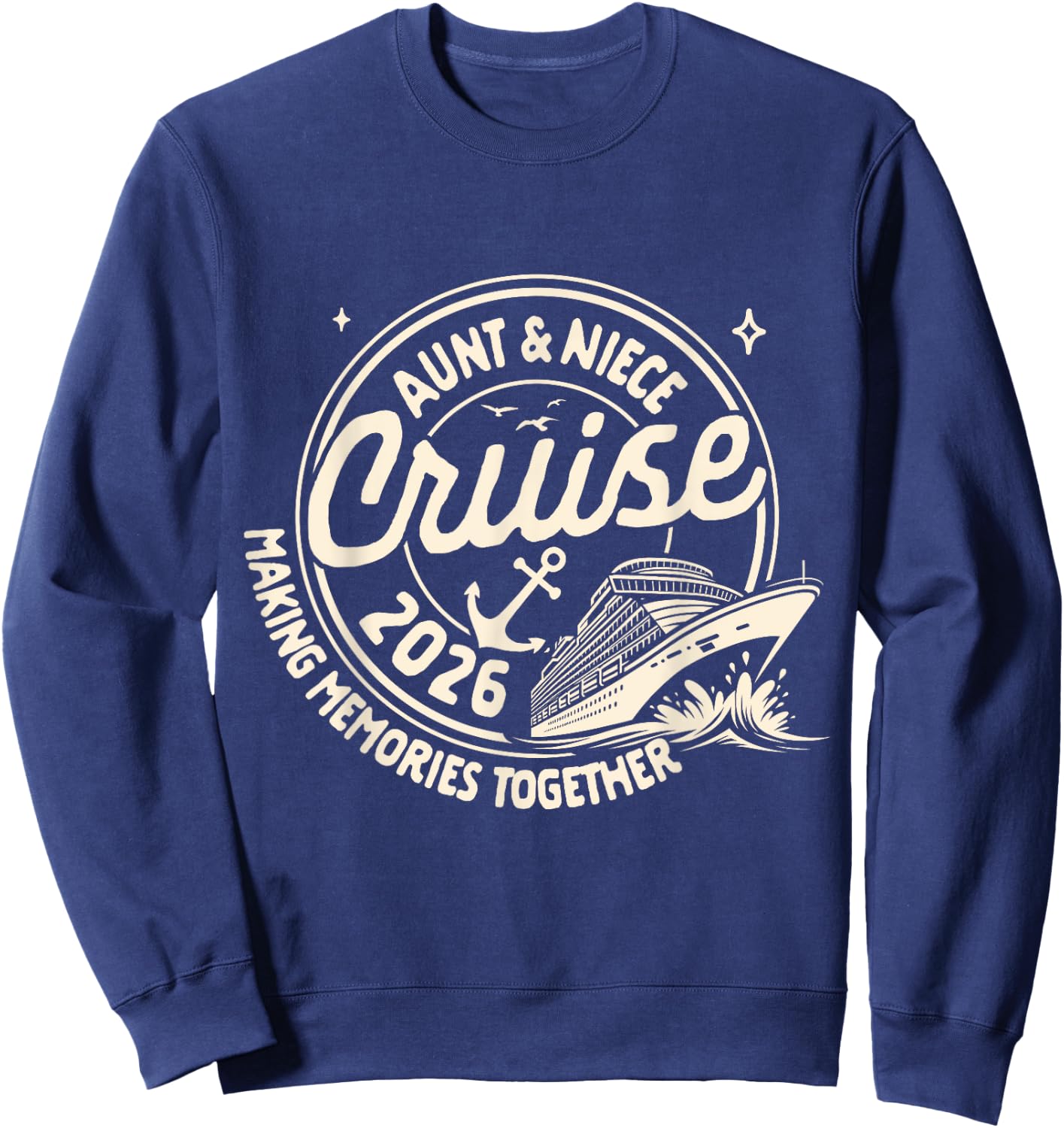 Cruise Trip Family Trip Cruising Aunt & Niece Cruise 2026 Sweatshirt - Sweatshirt | Navy