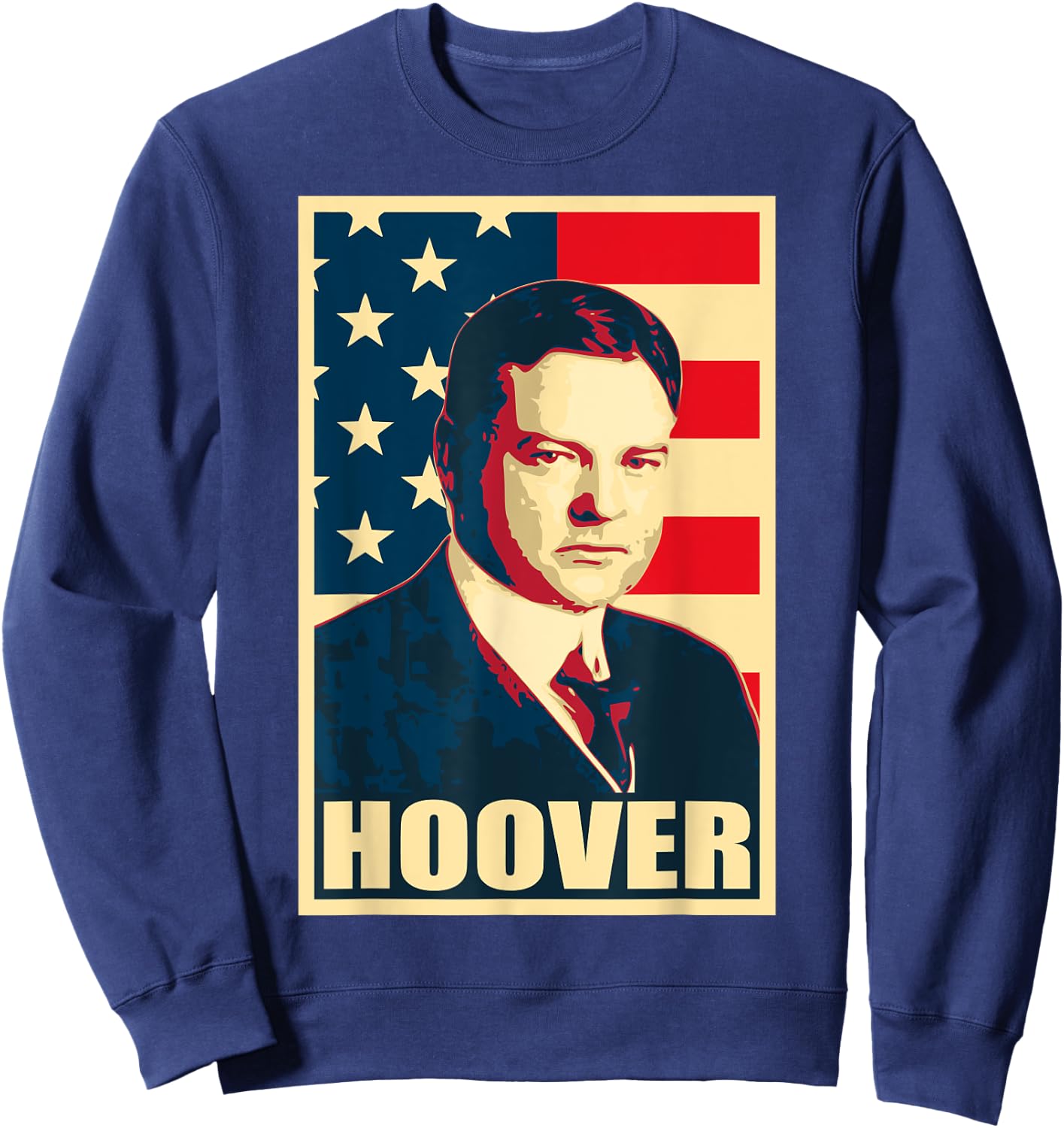 President Herbert Hoover. American conservative Sweatshirt - Sweatshirt | Navy