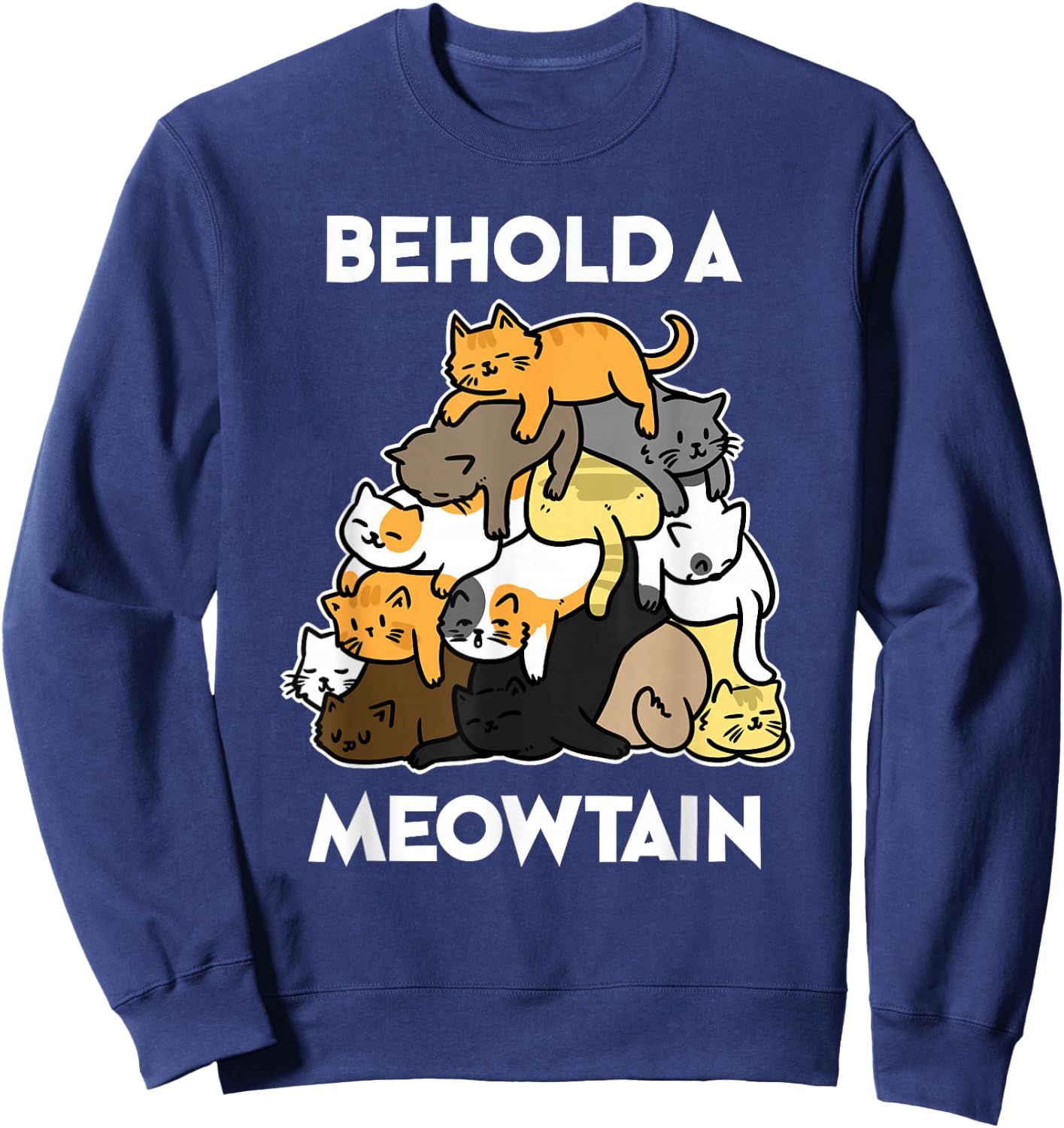 Funny Cat Behold A Meowtain Cat Mountain Sweatshirt - Sweatshirt | Navy