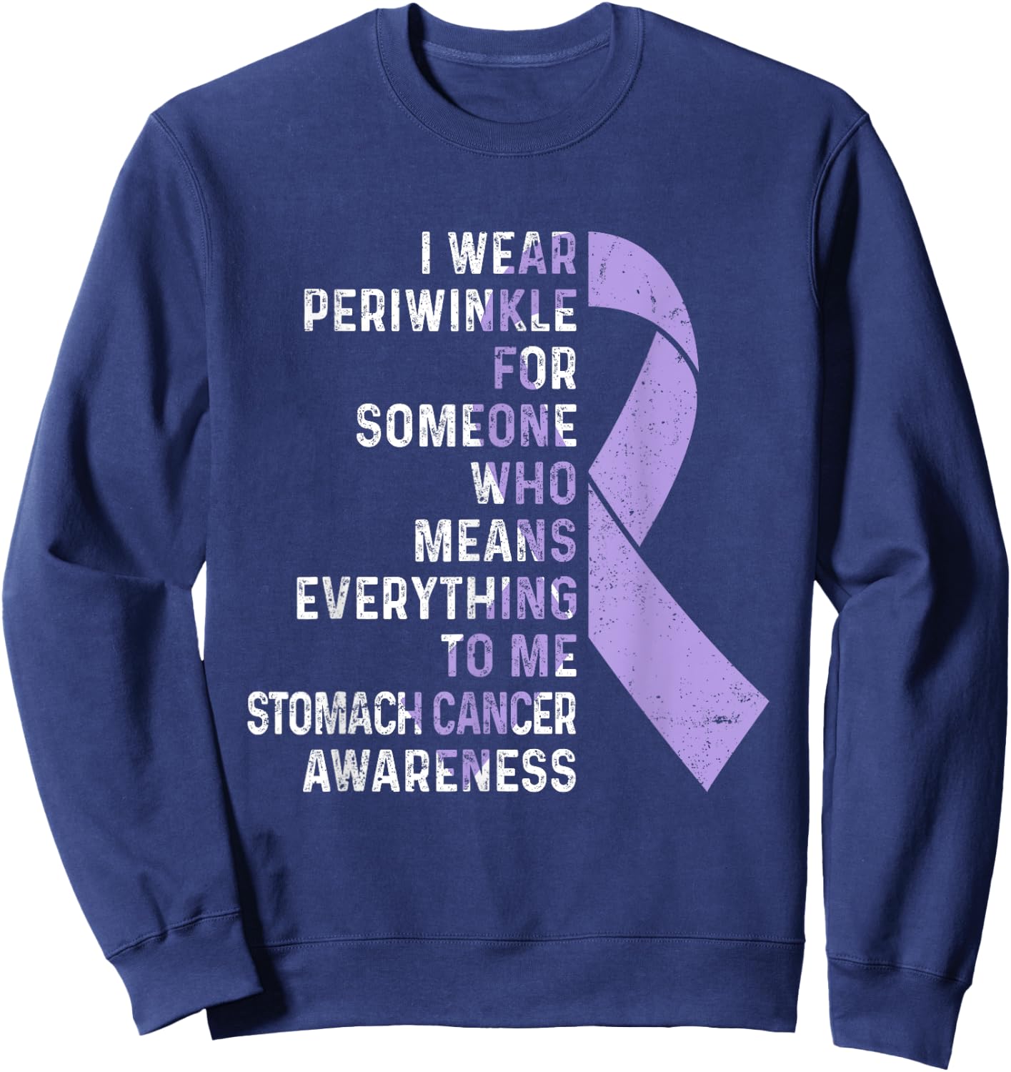 I Wear Periwinkle Ribbon Stomach Cancer Awareness Support Sweatshirt - Sweatshirt | Navy