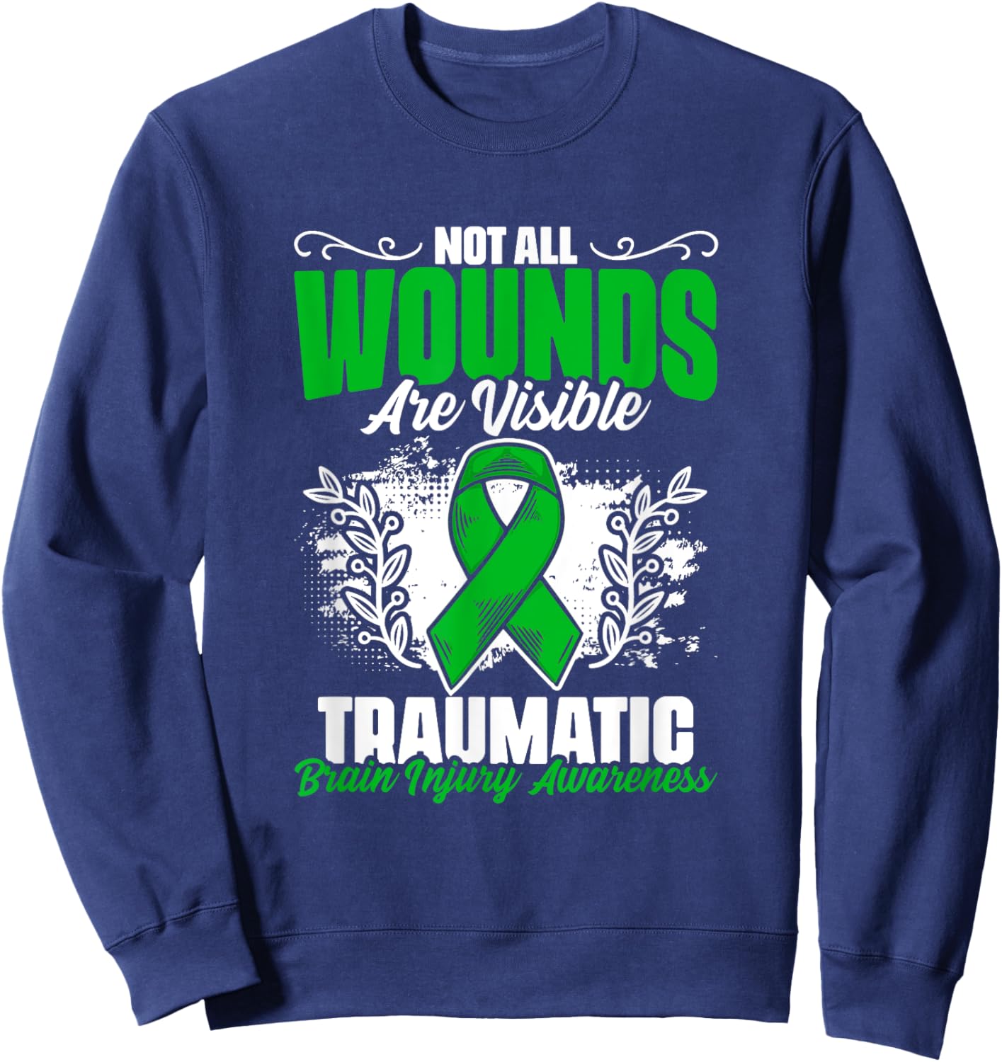 Not All Wounds Are Visible Traumatic Brain Injury TBI Sweatshirt - Sweatshirt | Navy