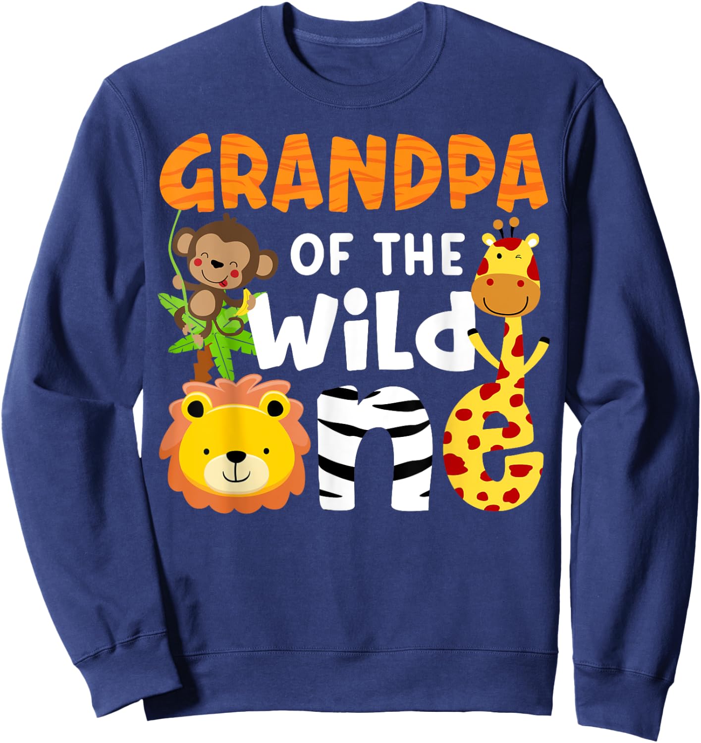 Grandpa of the Wild One Zoo Bday Safari Jungle Animals Party Sweatshirt - Sweatshirt | Navy