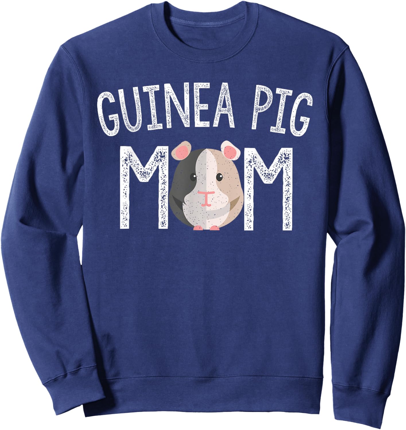 Guinea Pig Mom Guinea Pig Lover Gifts Mama Mother Sweatshirt - Sweatshirt | Navy