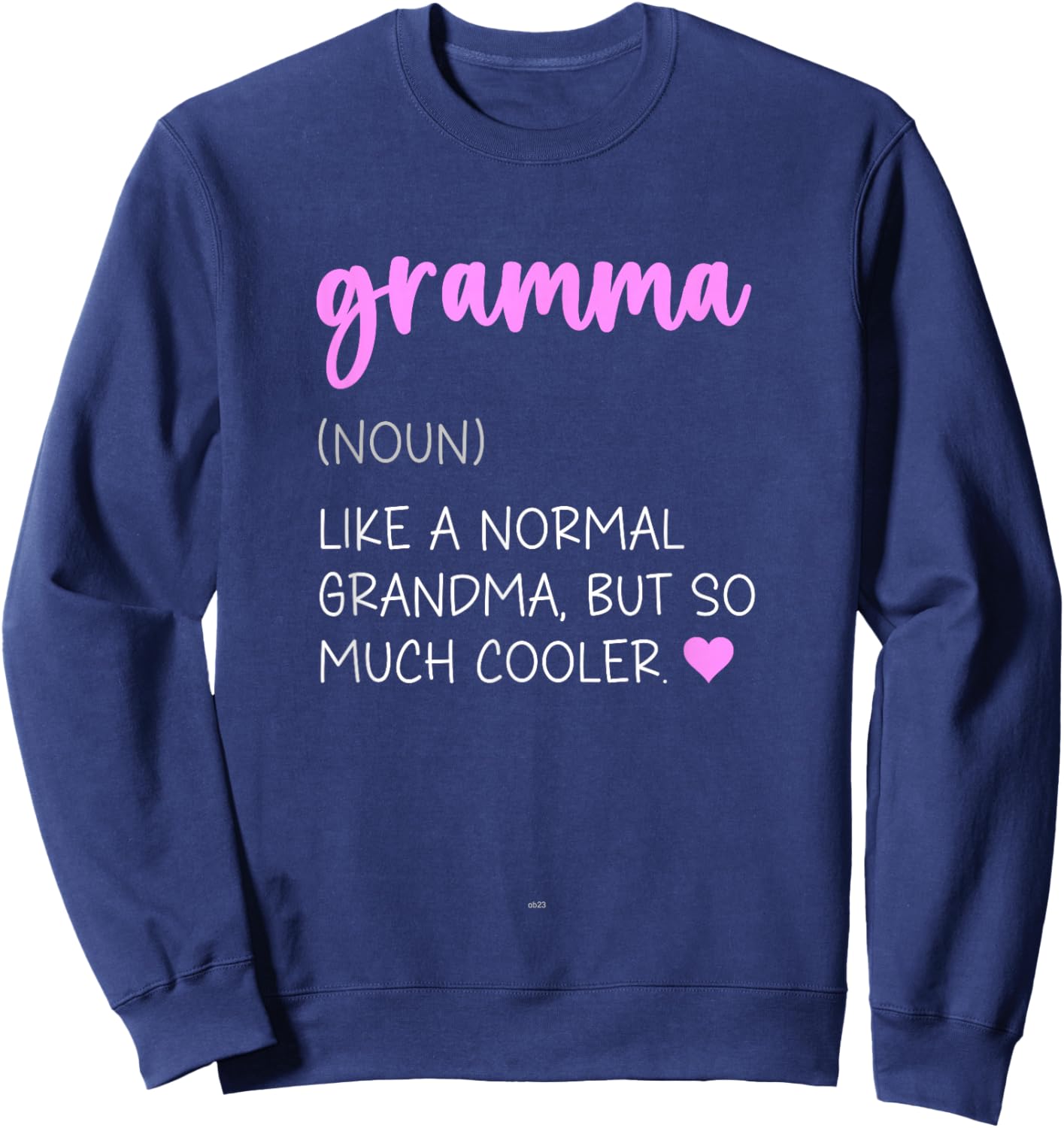 Gramma Definition Cute Mother's Day Noun Sweatshirt - Sweatshirt | Navy