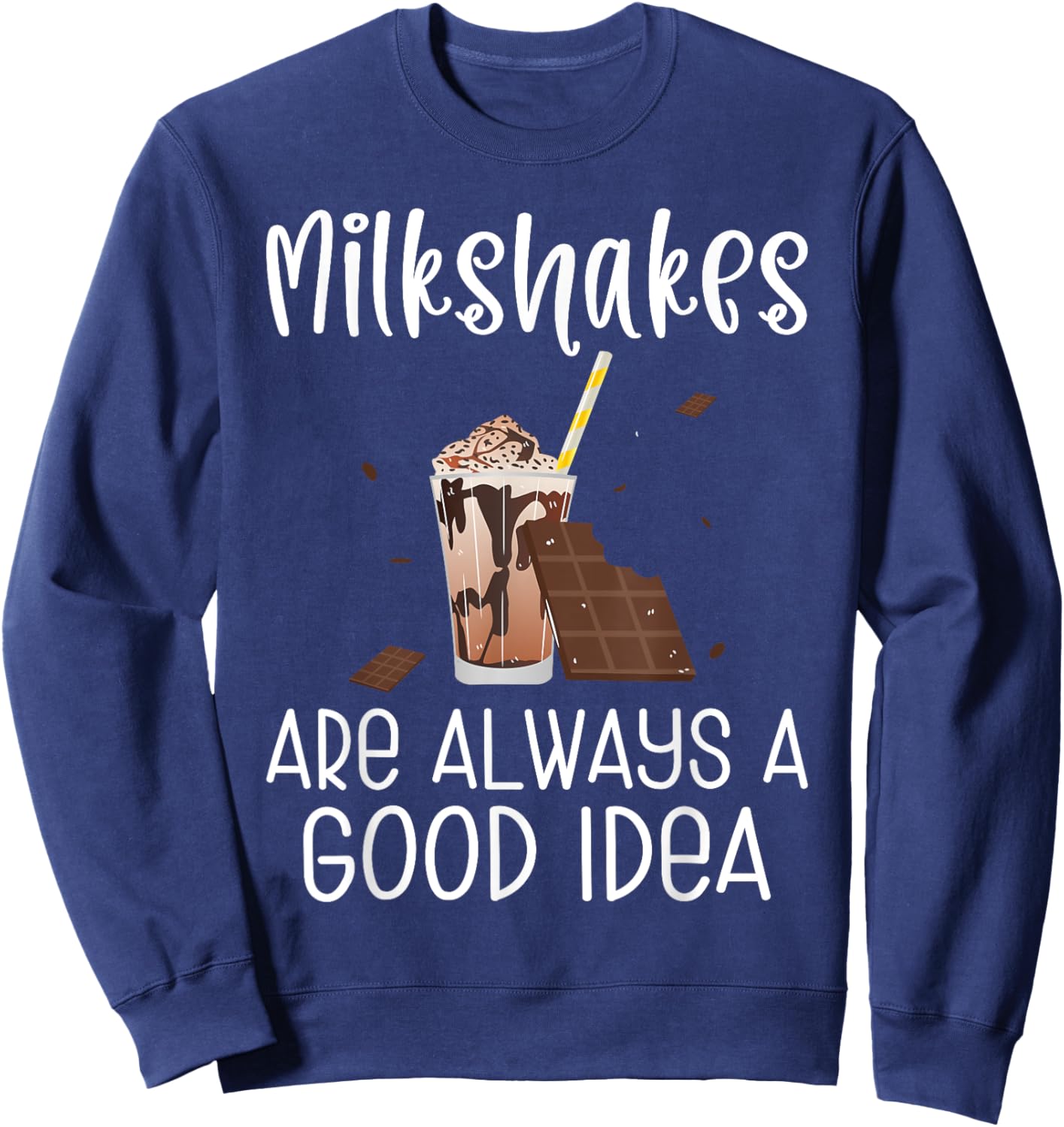 Milkshakes are always a good Idea Milkshake Sweatshirt - Sweatshirt | Navy