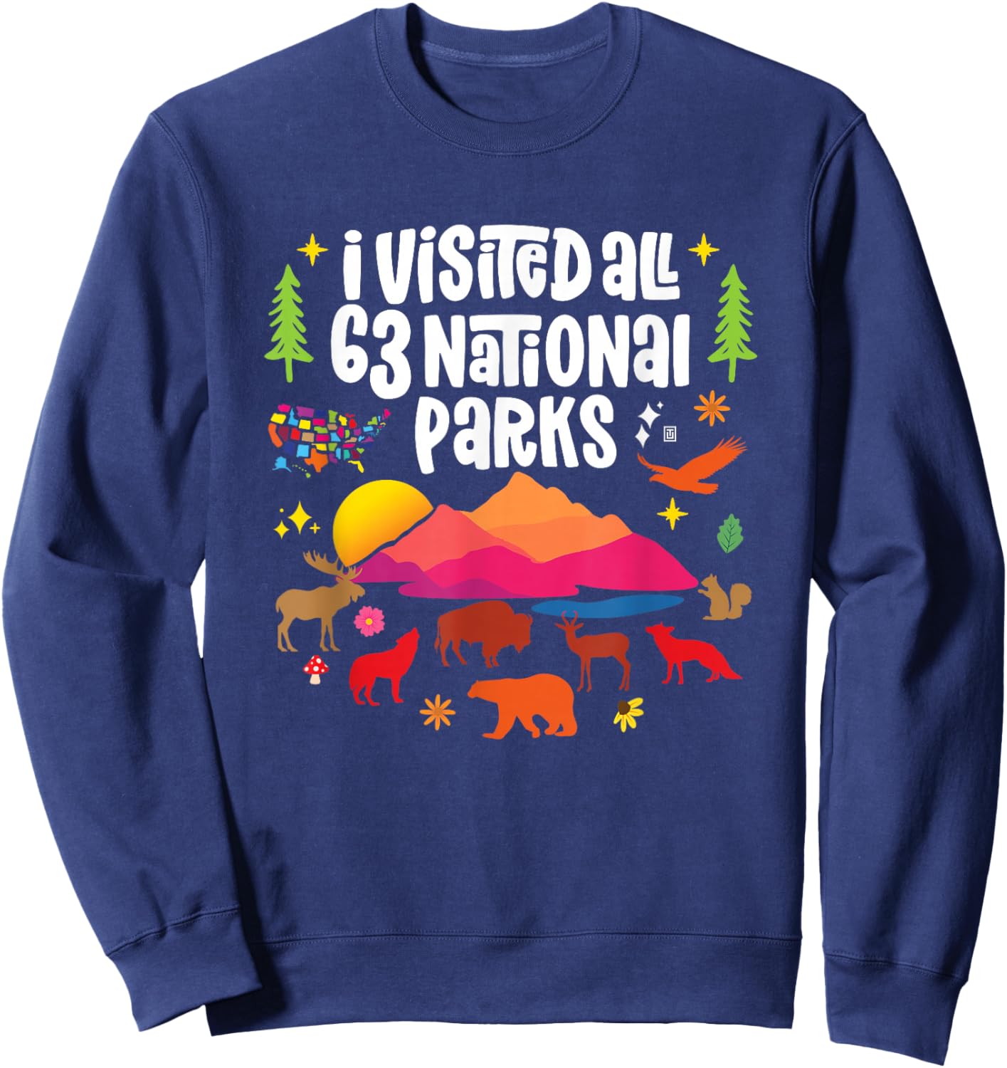 I Visited All 63 National Parks Sweatshirt - Sweatshirt | Navy
