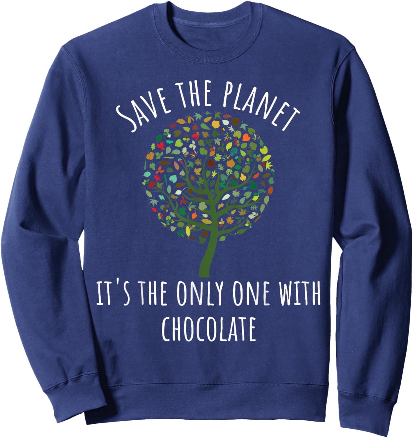 Save the Planet - It's the Only One with Chocolate Sweatshirt - Sweatshirt | Navy