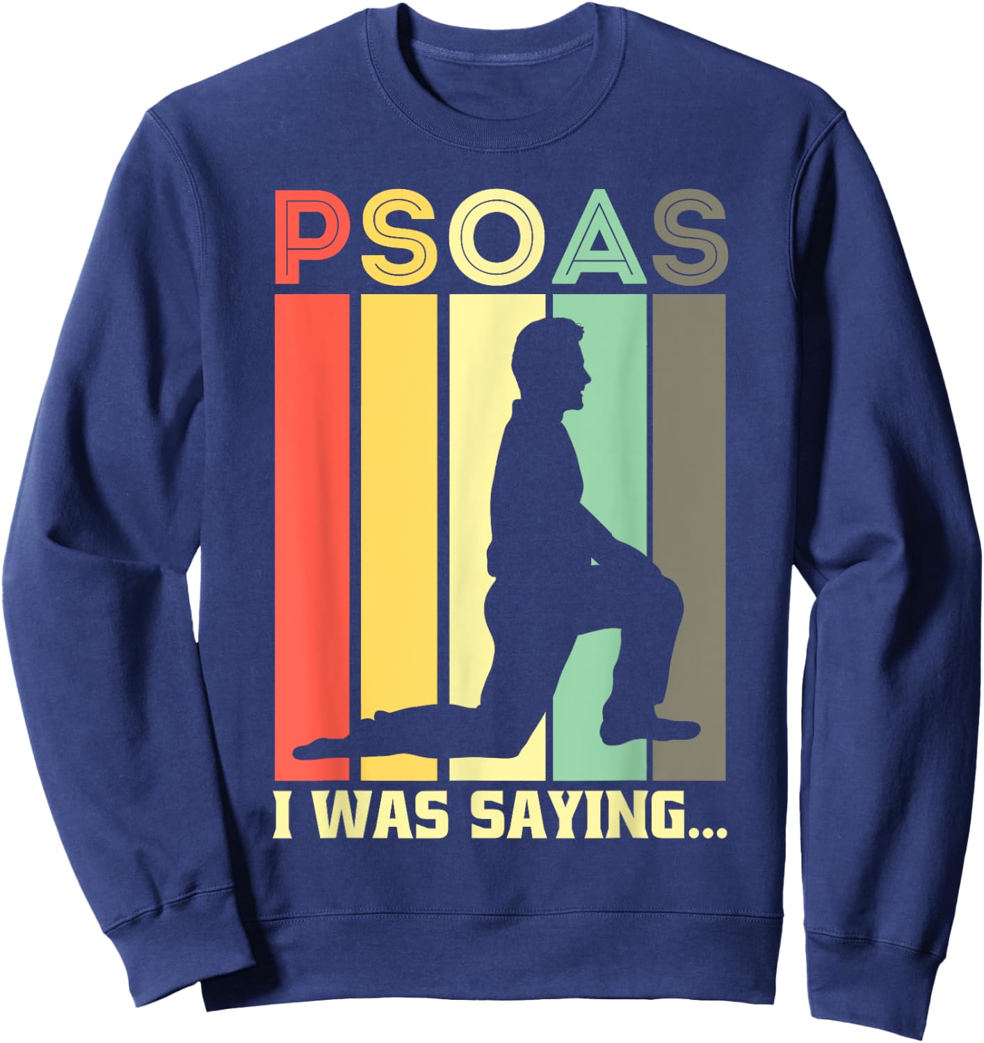 Psoas I Was Saying Physiotherapist Medical Yoga Back Sweatshirt - Sweatshirt | Navy