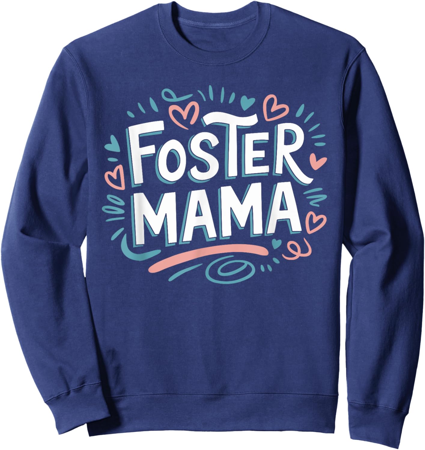 Foster Mama, Adoption Foster Care Foster Mom Adoption Sweatshirt - Sweatshirt | Navy